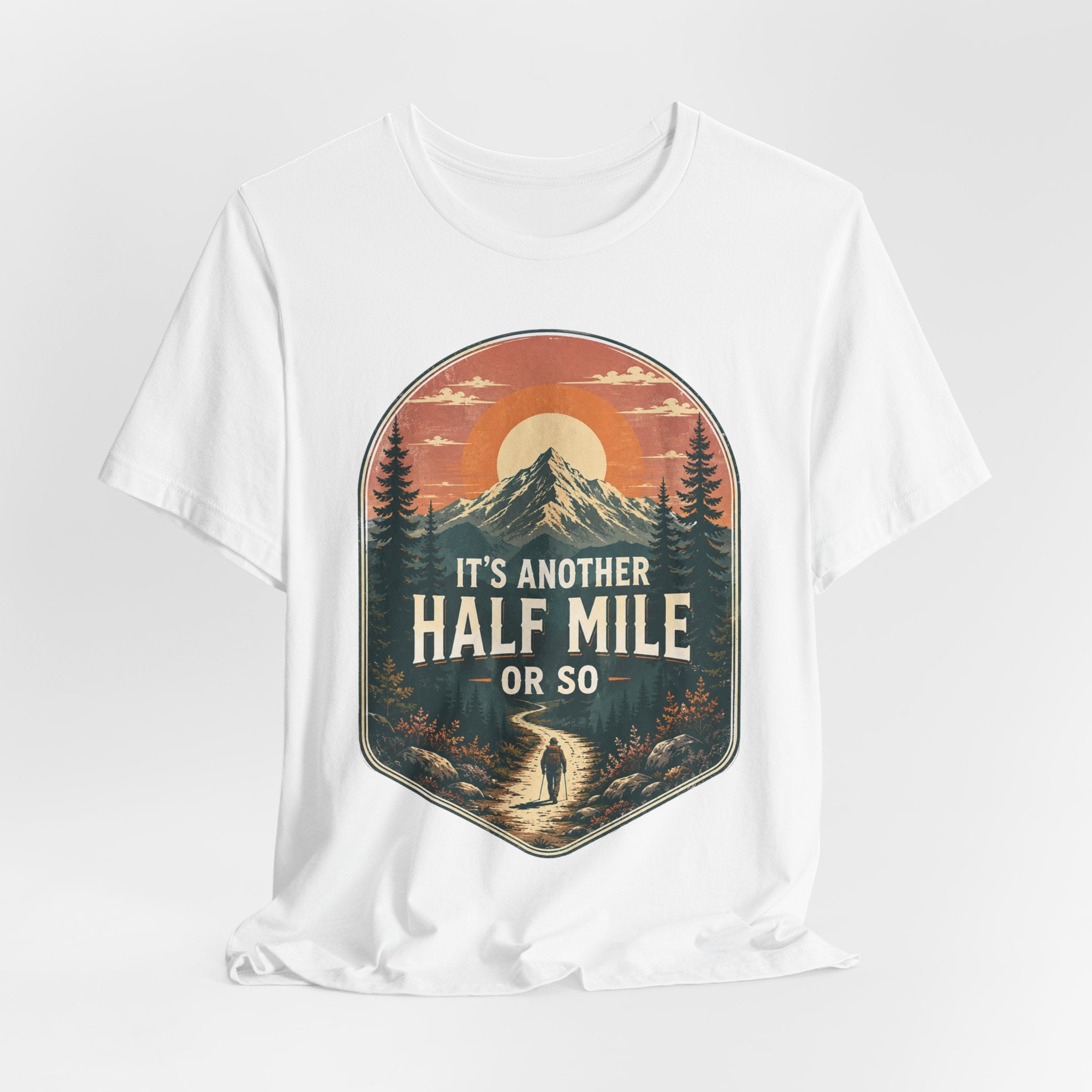 It's Another Half Mile Or So Tee in Navy - funny hiking trail humor shirt, Barely Outdoorsy Bella Canvas 3001