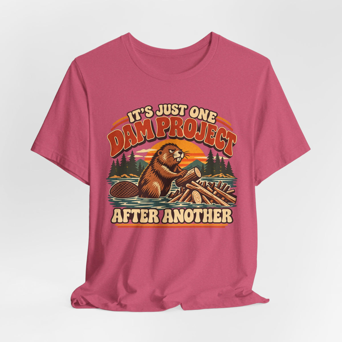 One Dam Project After Another Beaver T-Shirt in Tan - funny beaver dam project pun humor graphic tee, Barely Outdoorsy