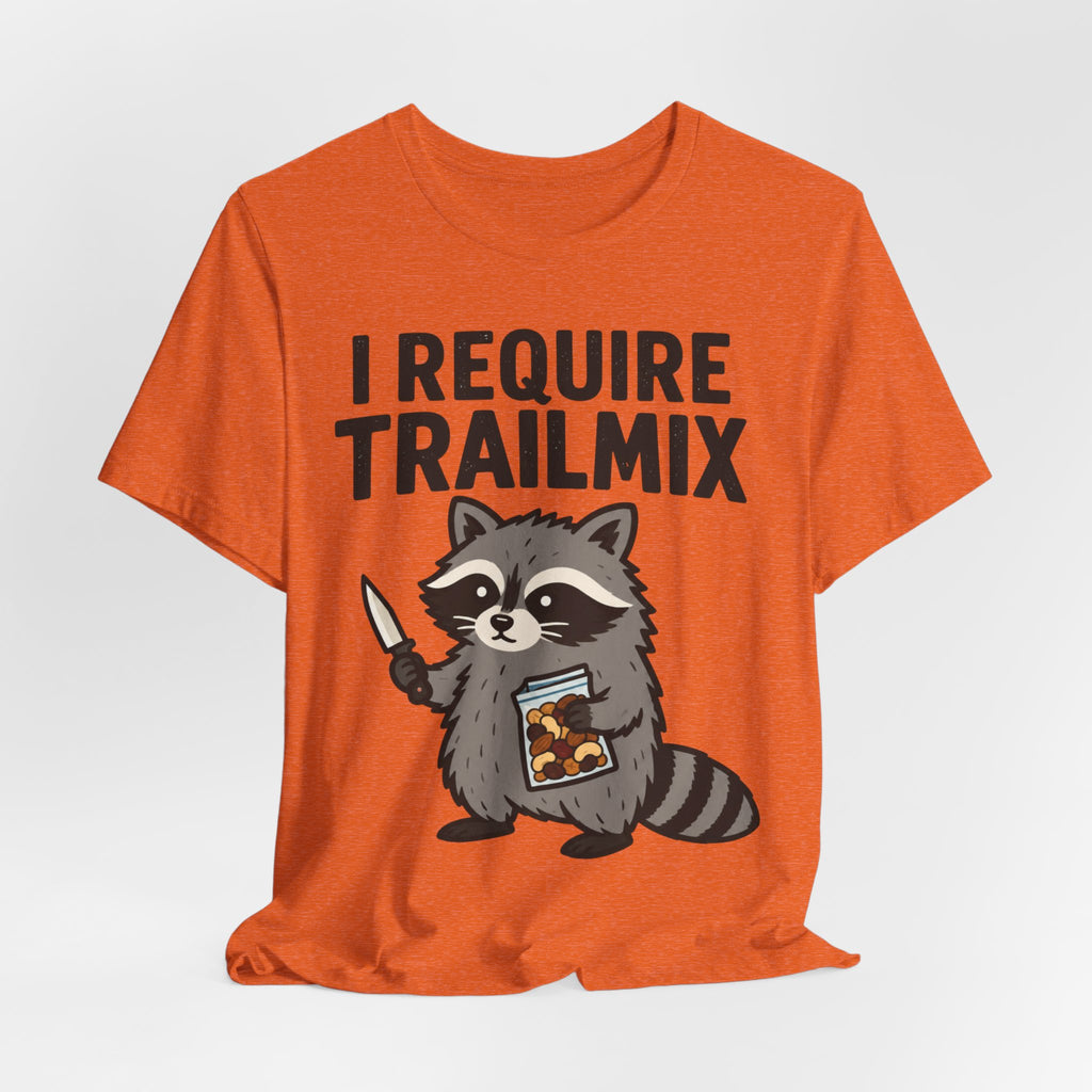 I Require Trailmix Raccoon T-Shirt in Heather Orange - funny goblincore raccoon trail mix graphic tee, Barely Outdoorsy Bella Canvas 3001