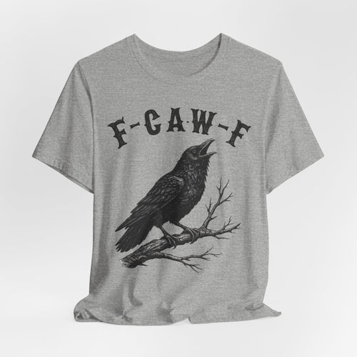 F-CAW-F Funny Crow T-Shirt in Athletic Heather - gothic blackletter crow humor graphic tee, Barely Outdoorsy Bella Canvas 3001