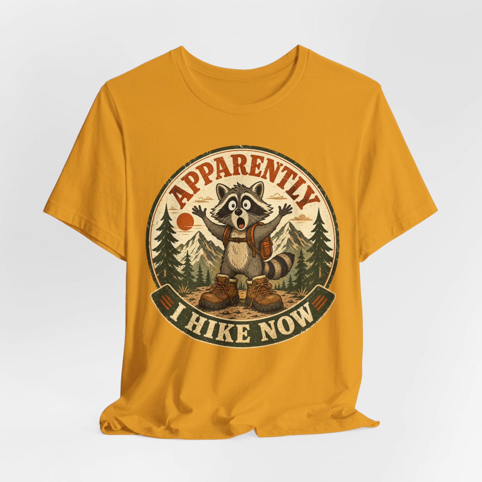 Apparently I Hike Now T-Shirt