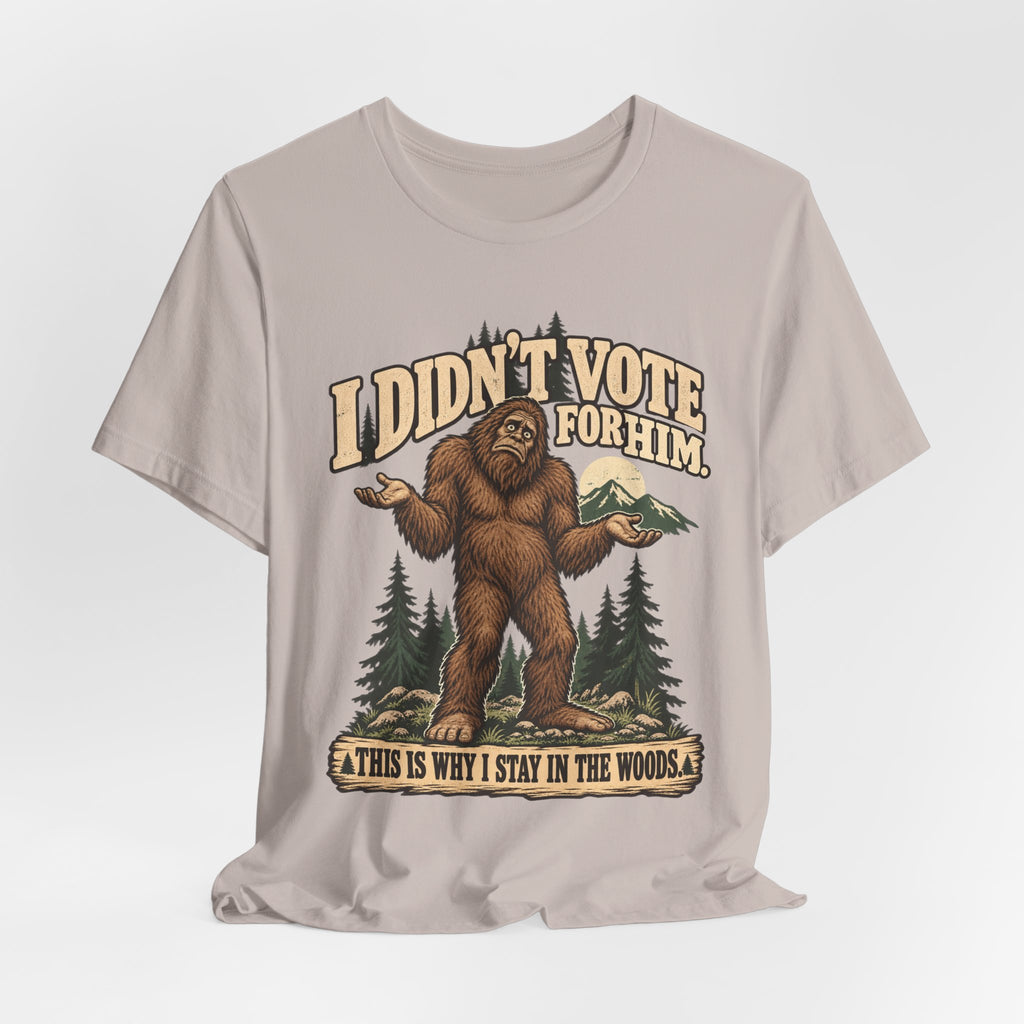 I Didn't Vote For Him Bigfoot Tee flat lay Heather Brown - unisex crew neck Bigfoot political graphic tee, Barely Outdoorsy