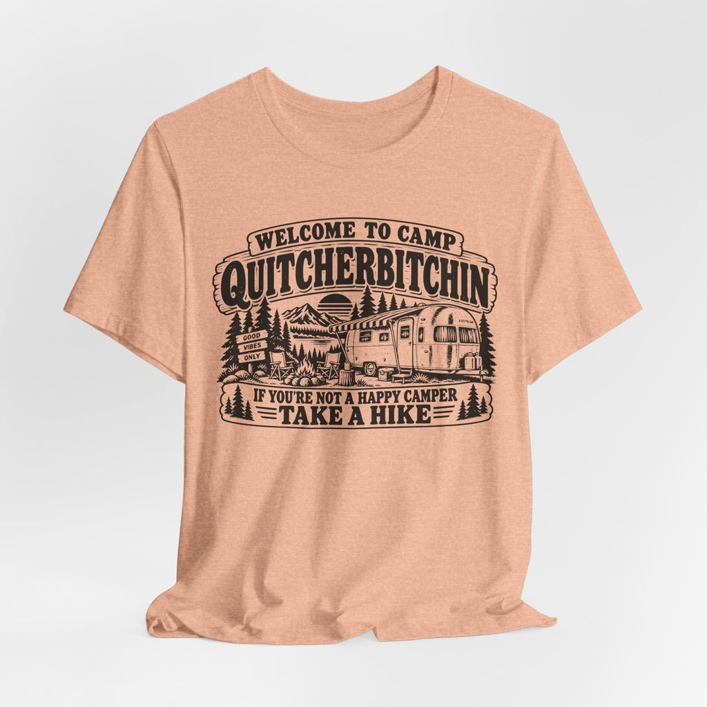 Camp Quitcherbitchin Tee in White - funny camp quitcherbitchin shirt, Barely Outdoorsy Bella Canvas 3001