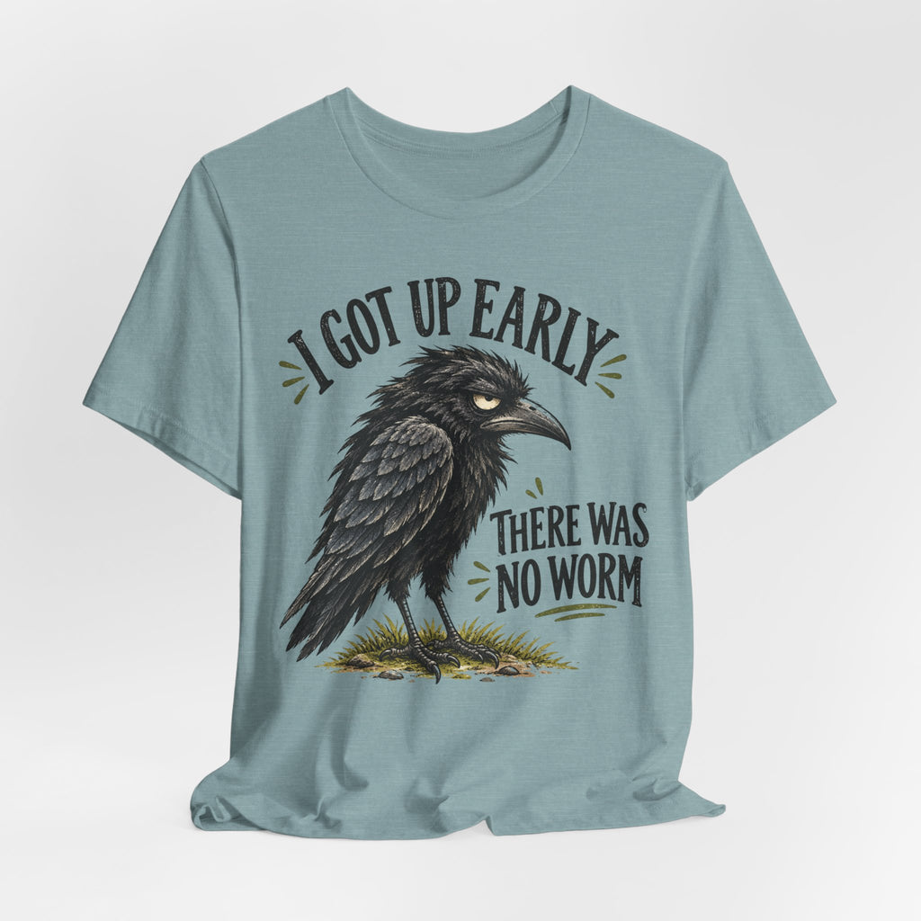 I Got Up Early There Was No Worm Tee flat lay Burnt Orange - unisex crew neck raven humor graphic tee, Barely Outdoorsy