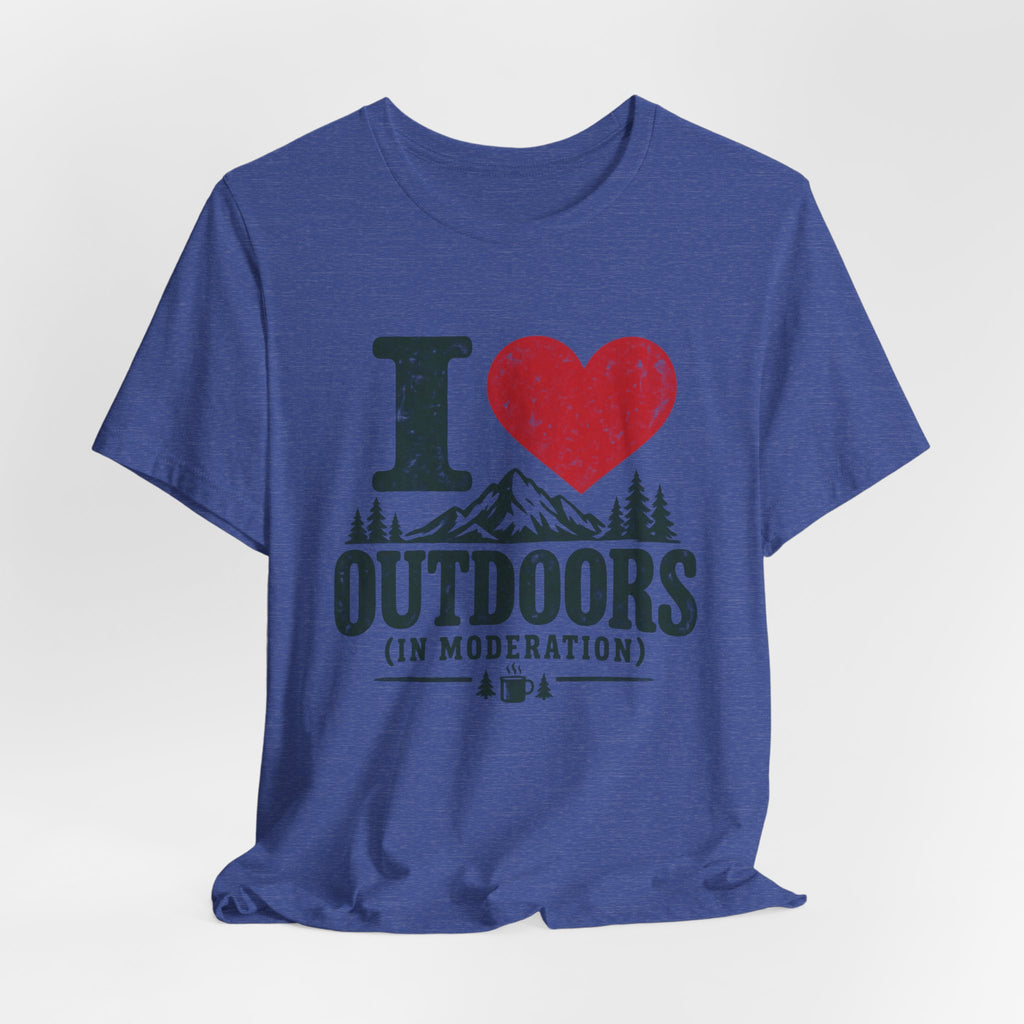 I Love Outdoors In Moderation T-Shirt in Heather Prism Lilac - funny hiking moderation graphic tee, Barely Outdoorsy