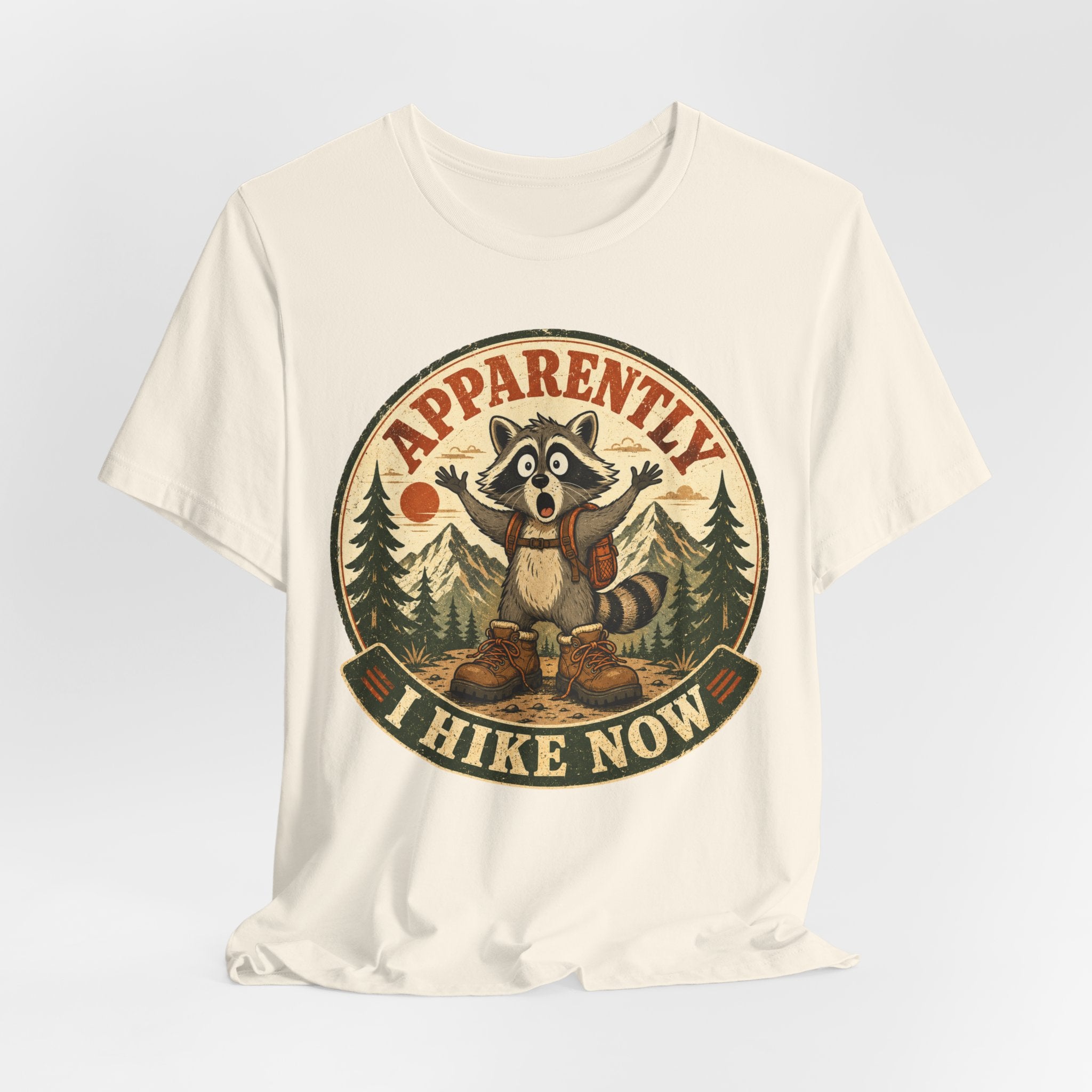 Apparently I Hike Now T-Shirt