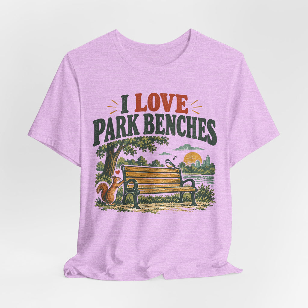 I Love Park Benches T-Shirt in Mauve - funny park bench humor graphic tee, Barely Outdoorsy