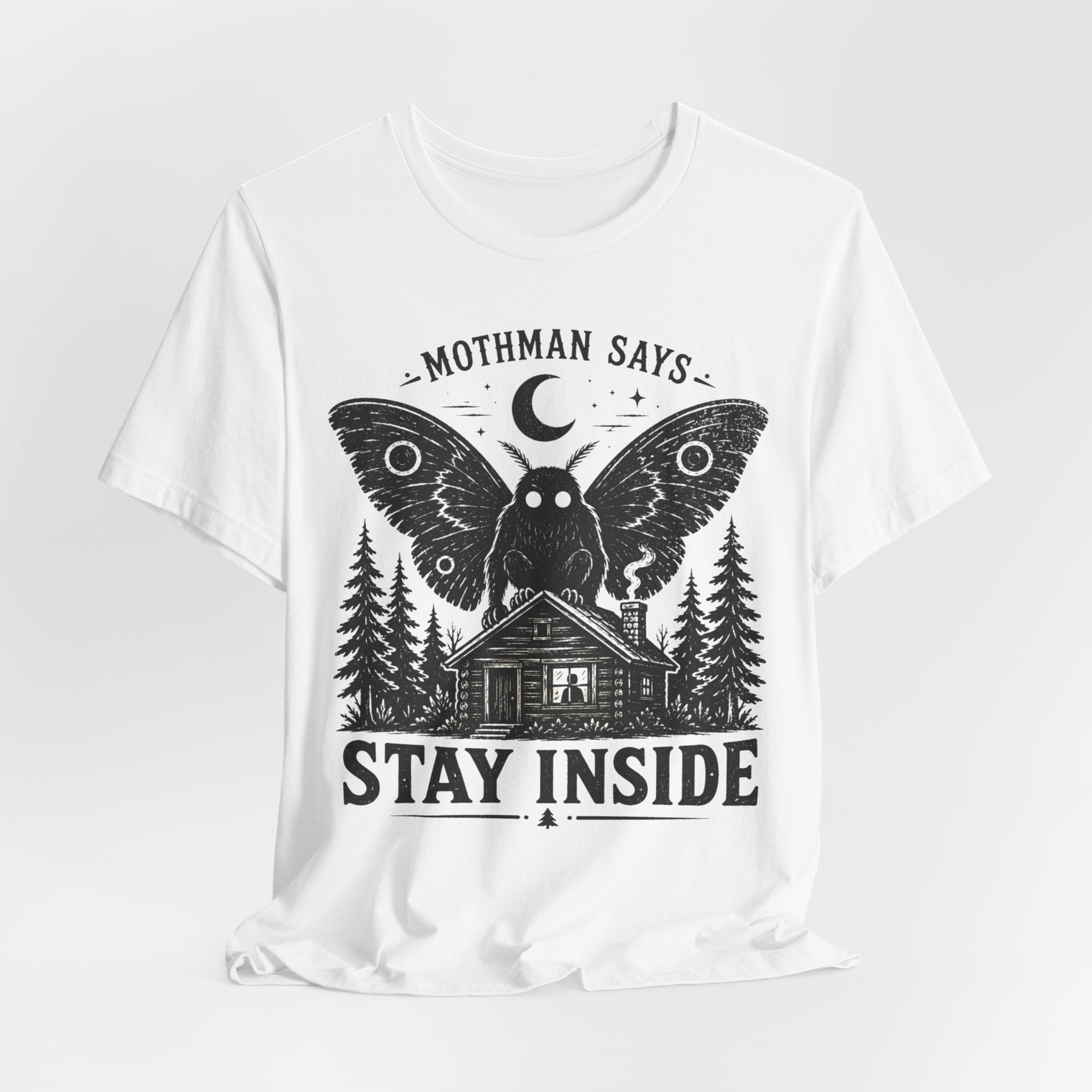 Mothman Says Stay Inside Tee in White - funny Mothman paranormal humor shirt, Barely Outdoorsy