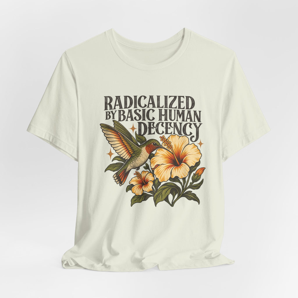 Radicalized by Basic Human Decency T-Shirt in Heather Green - funny political humor radicalized basic human decency graphic tee, Barely Outdoorsy Bella Canvas 3001