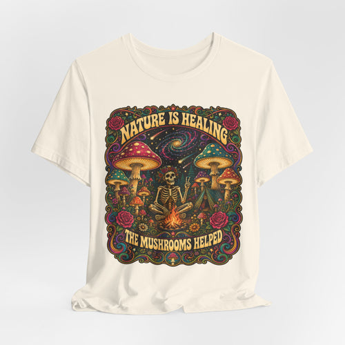 Nature Is Healing The Mushrooms Helped skeleton campfire mushrooms t-shirt graphic tee BarelyOutdoorsy
