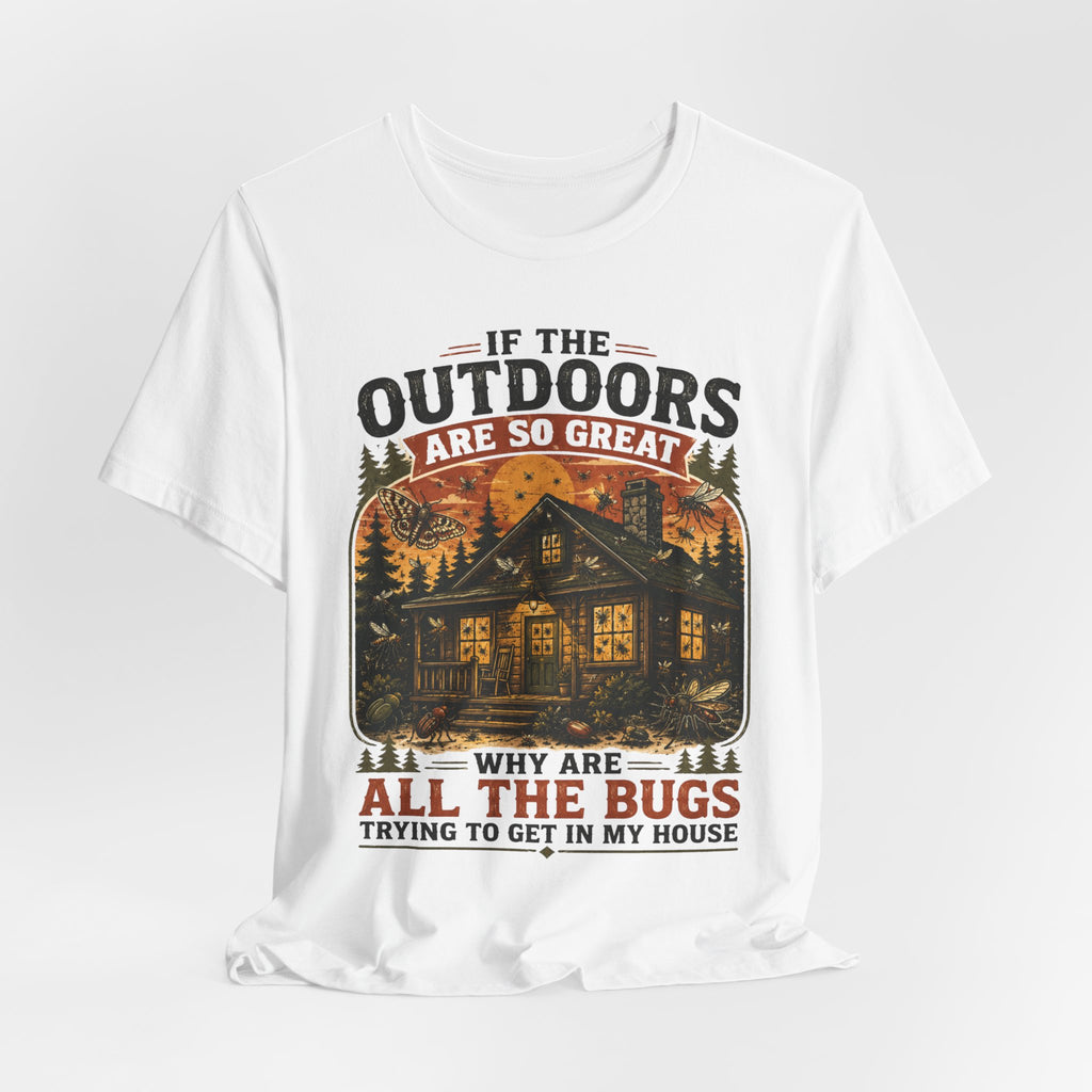 If Outdoors Are So Great Why Are Bugs In My House Tee flat lay Athletic Heather - unisex crew neck funny bug graphic tee, Barely Outdoorsy