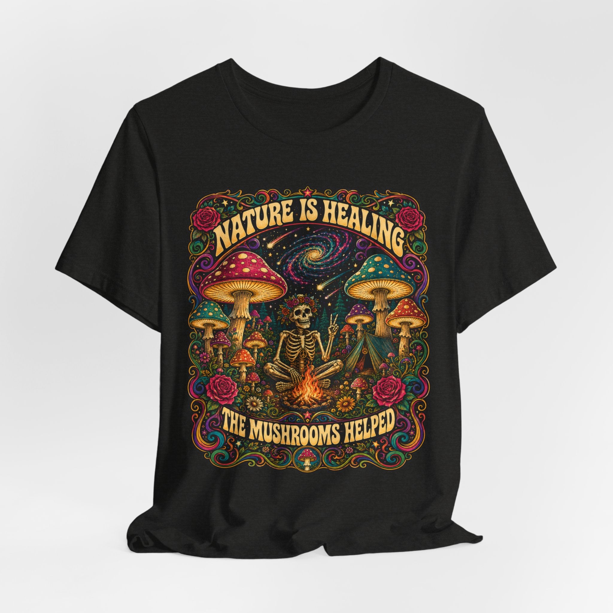 Nature Is Healing The Mushrooms Helped T-Shirt
