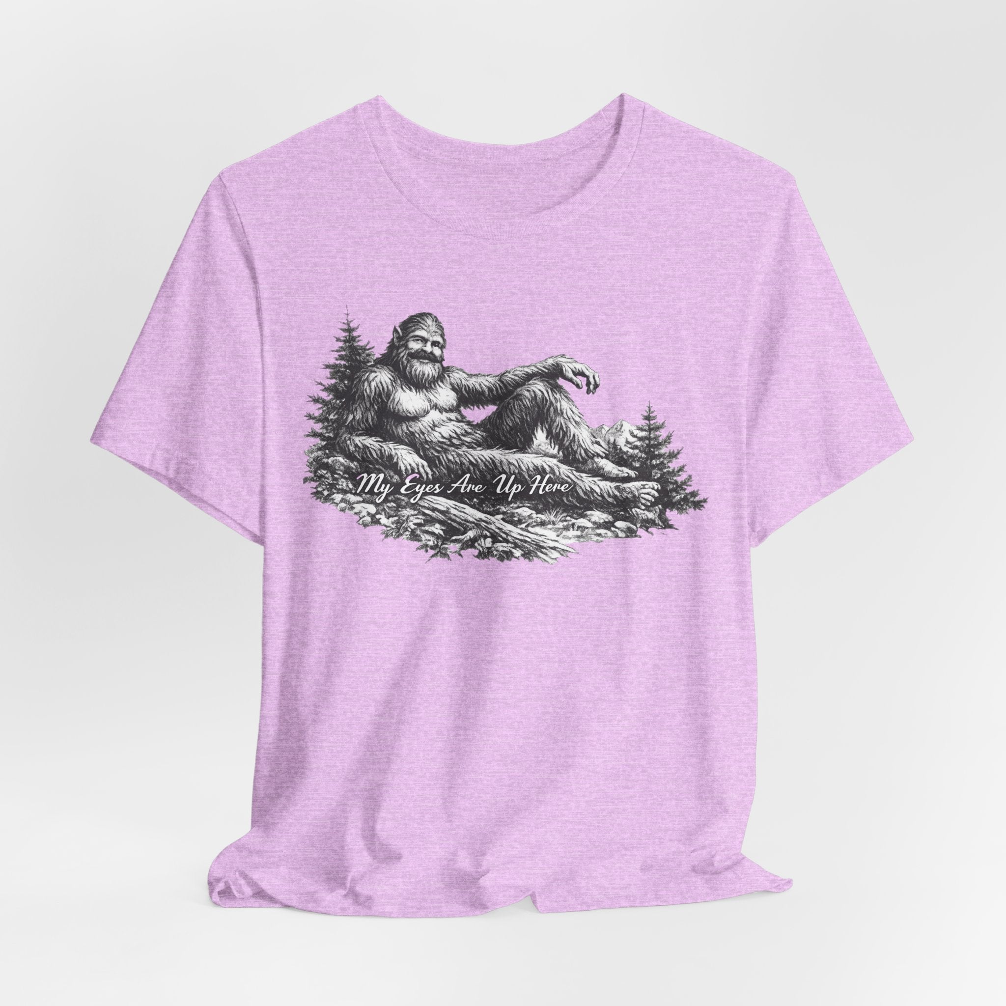 My Eyes Are Up Here Bigfoot T-Shirt