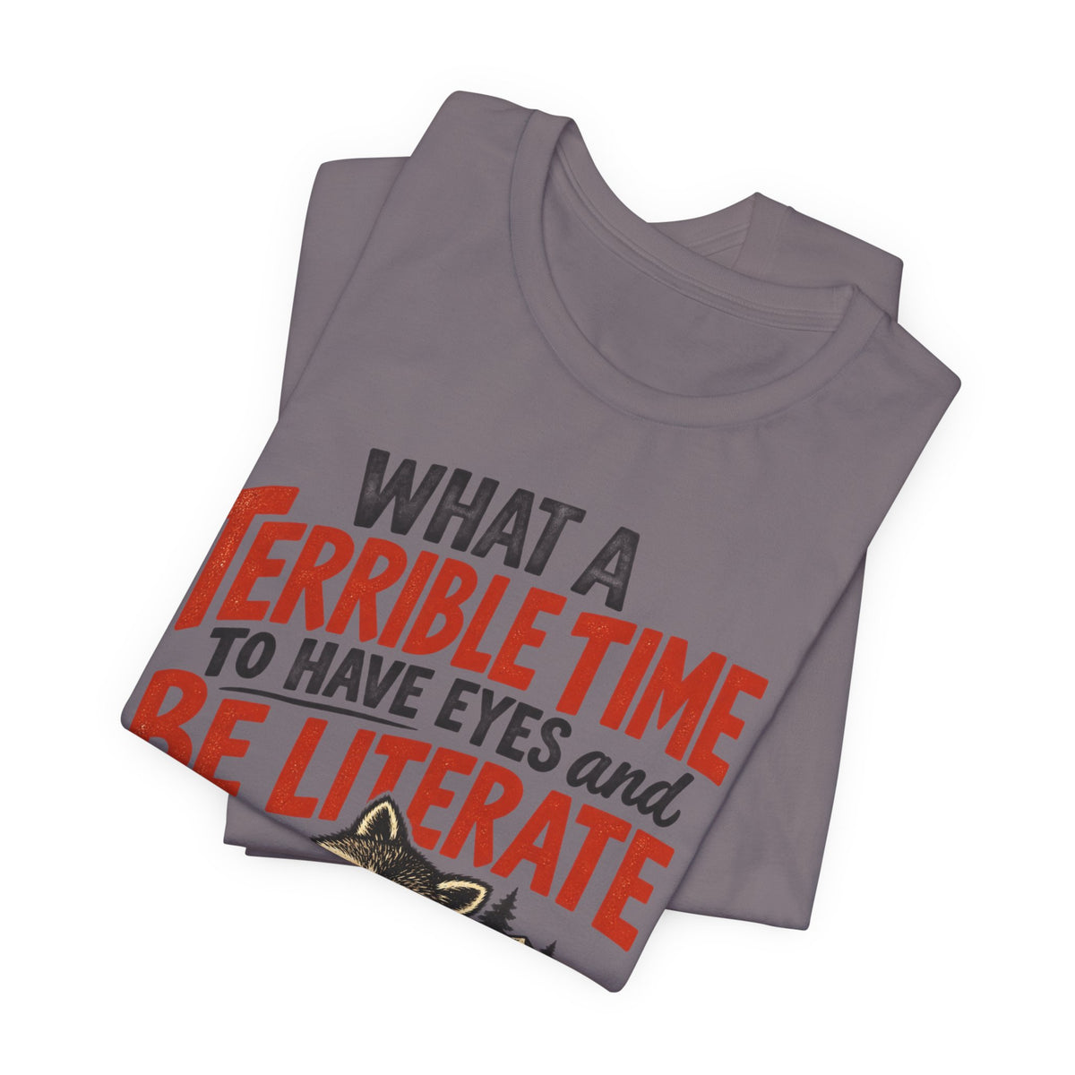 Terrible Time to Be Literate Camping Raccoon Tee detail Dusty Blue - raccoon camping literate close-up graphic, Barely Outdoorsy Bella Canvas 3001