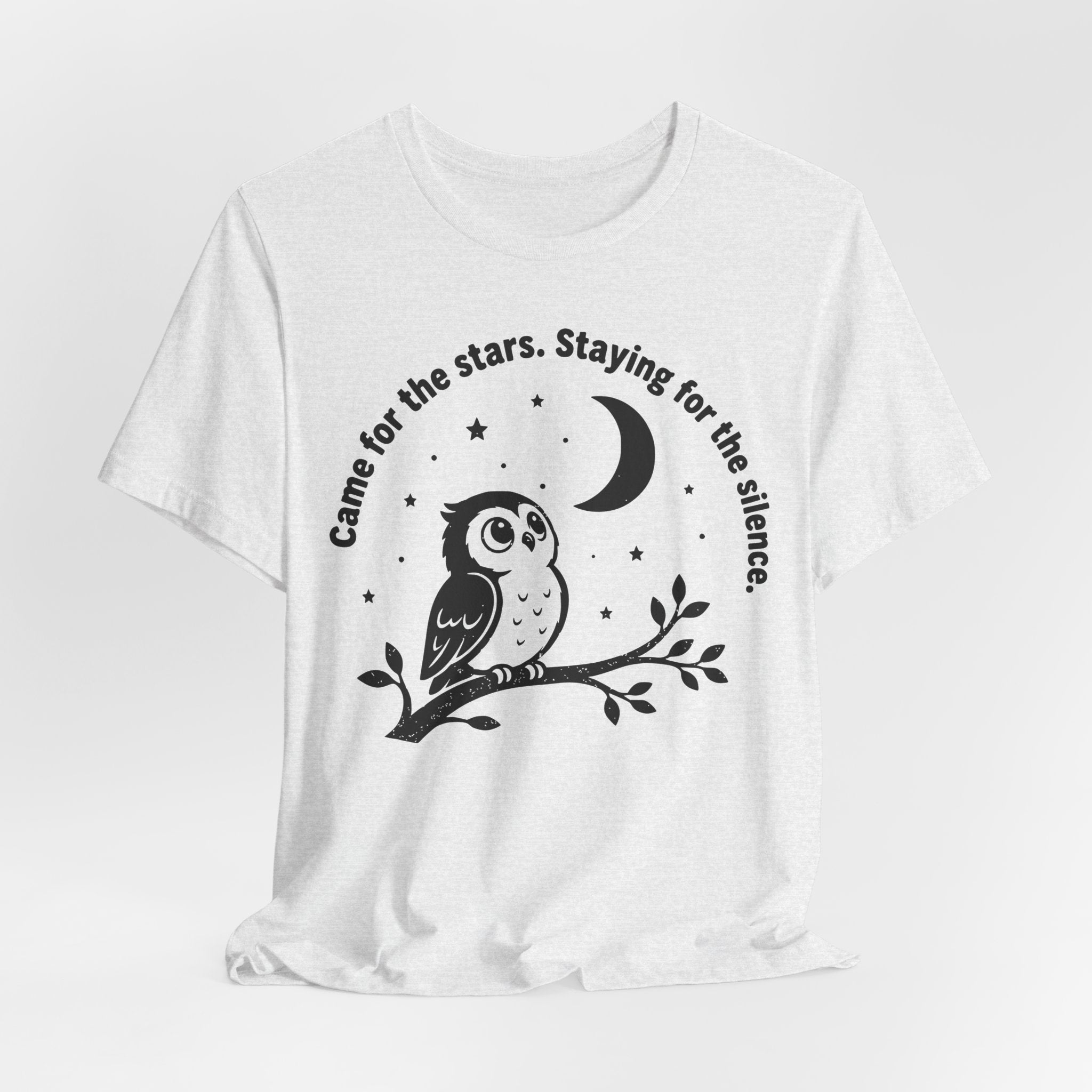 Came For The Stars Staying For The Silence Tee in White - crescent moon owl stargazer shirt, Barely Outdoorsy