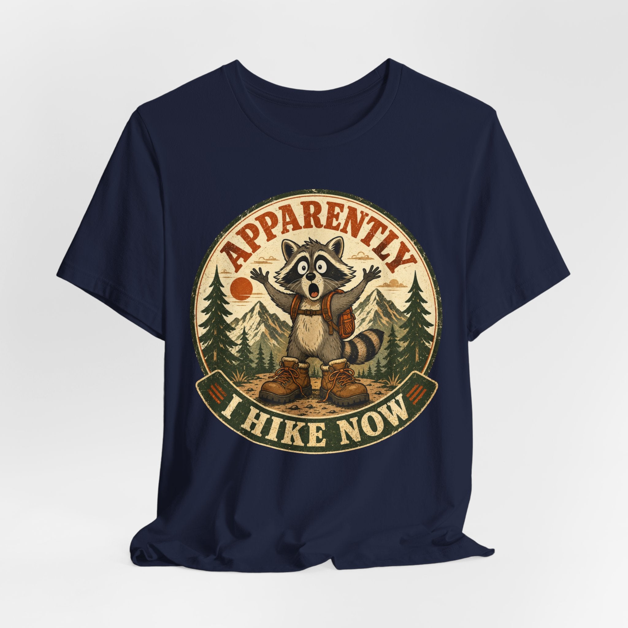 Apparently I Hike Now T-Shirt