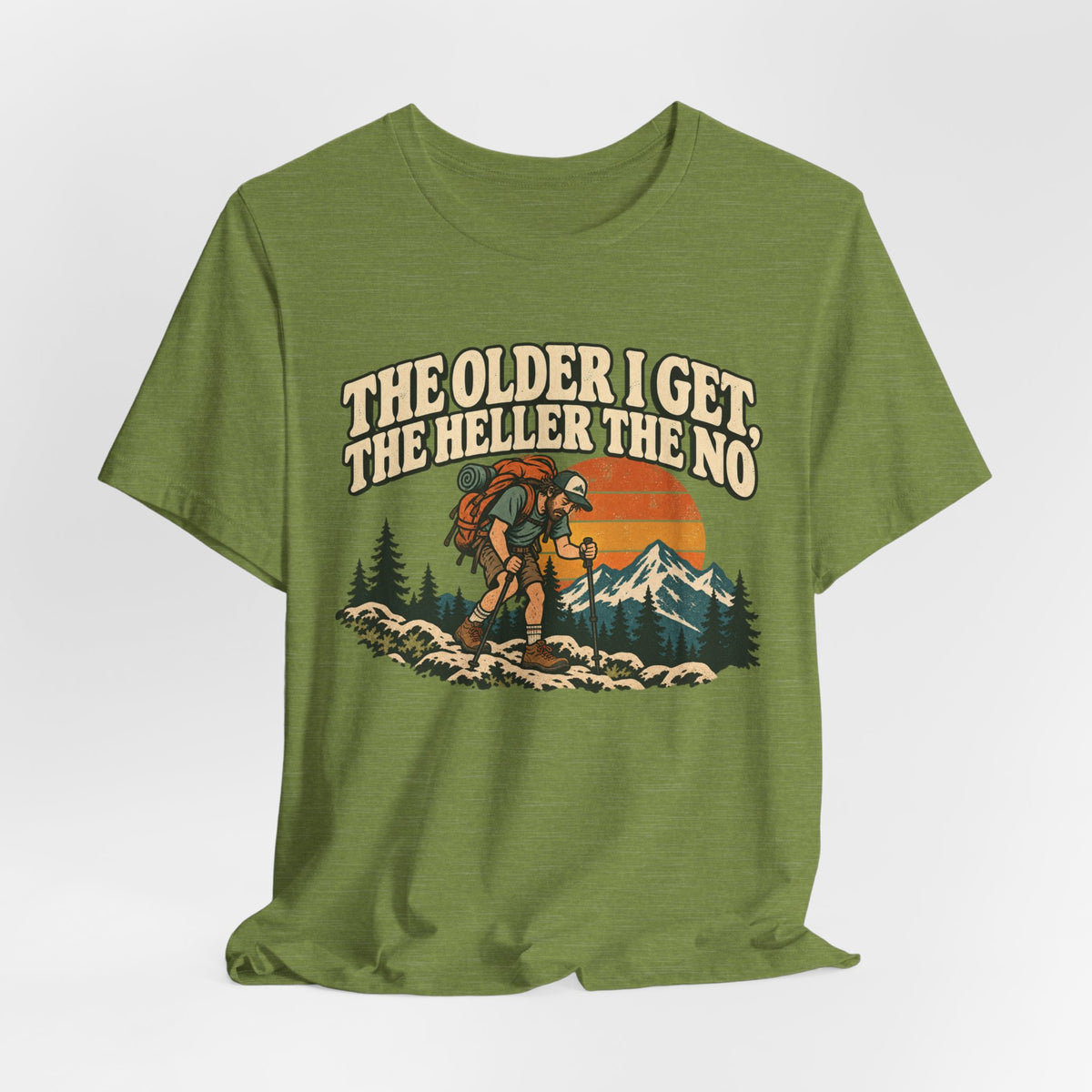 The Older I Get The No Hiking T-Shirt in White - funny hiking humor older no hiking graphic tee, Barely Outdoorsy