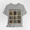 Respect The Locals T-Shirt