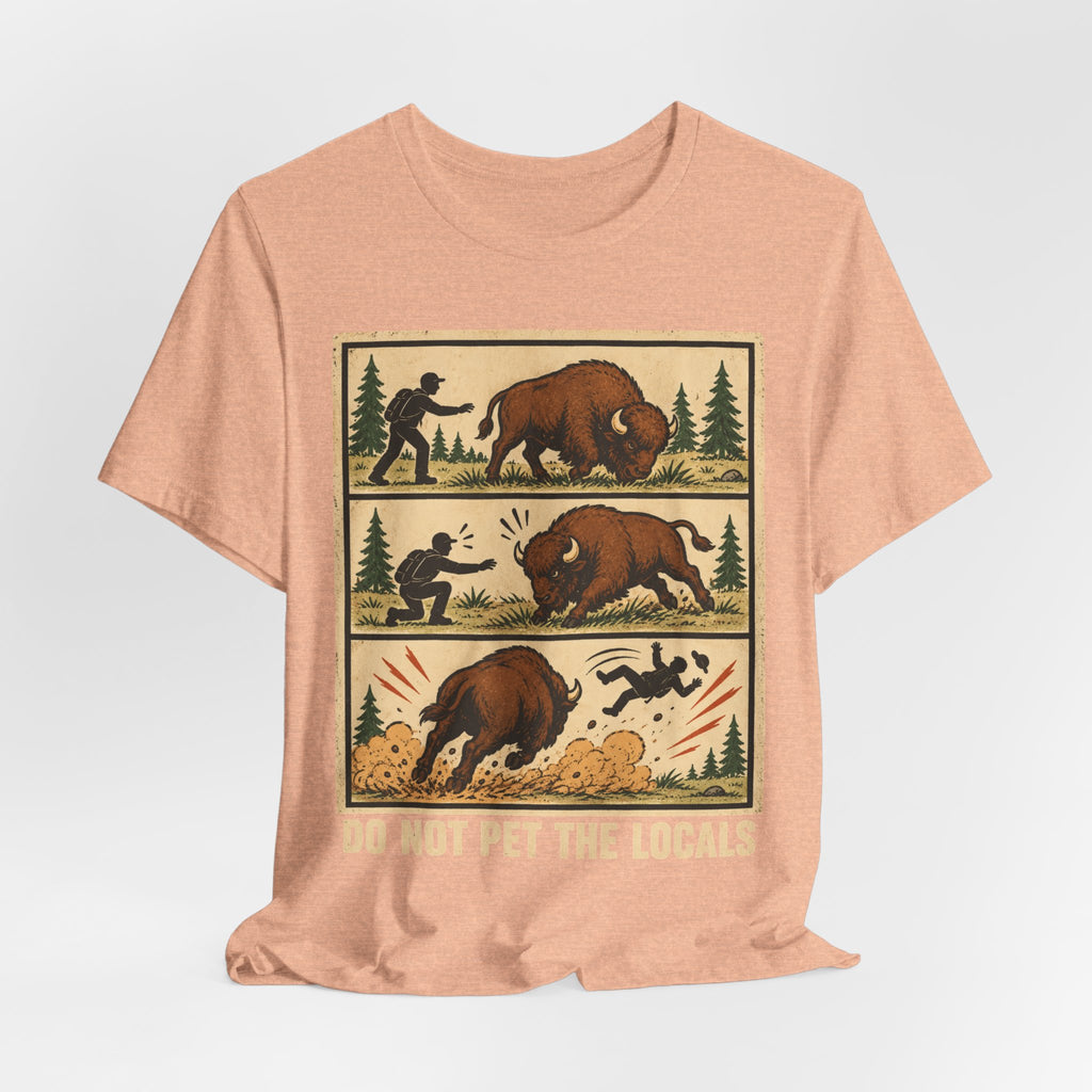 Do Not Pet the Locals Bison Tee in Heather Peach - funny bison wildlife humor shirt, Barely Outdoorsy Bella Canvas 3001