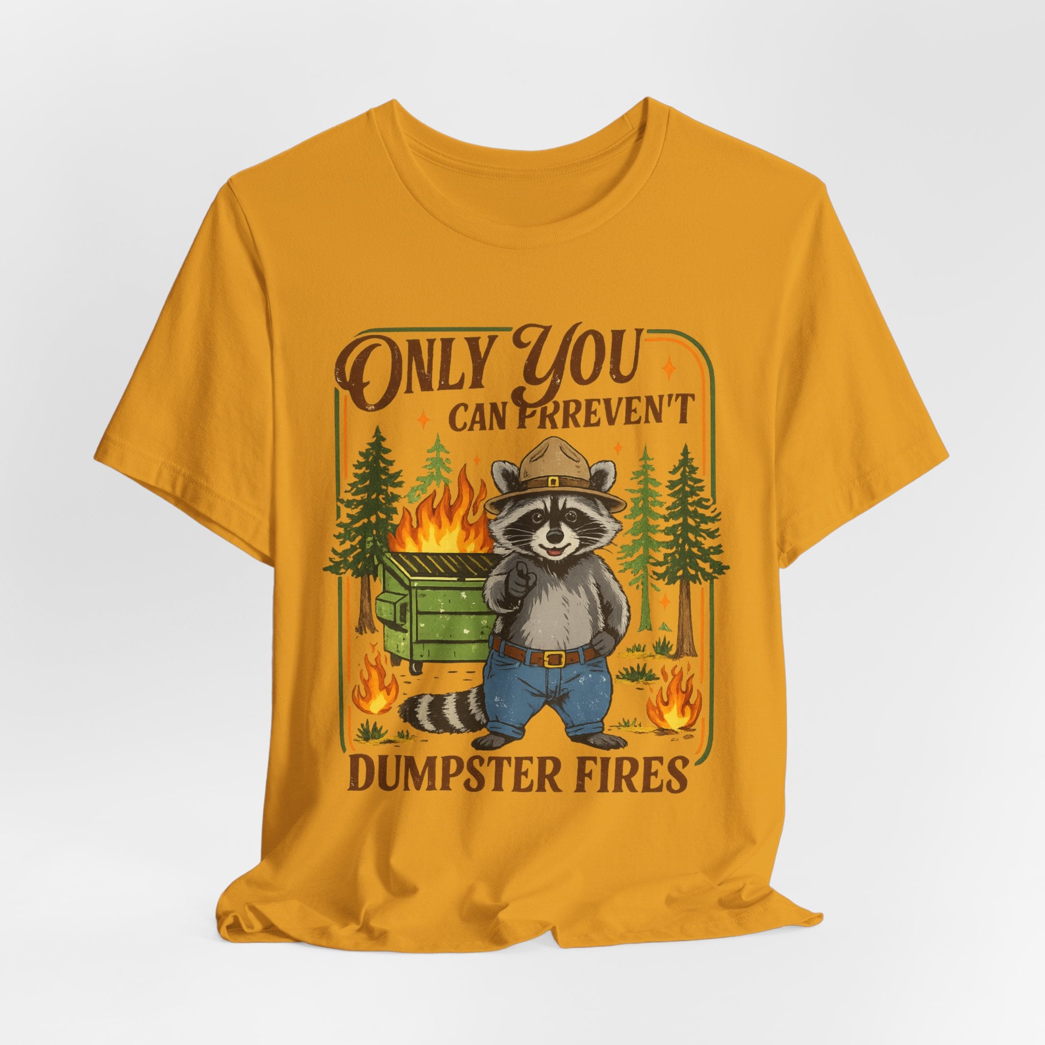 Only You Can Prevent Dumpster Fires raccoon ranger parody funny t-shirt Barely Outdoorsy Bella Canvas 3001 unisex graphic tee