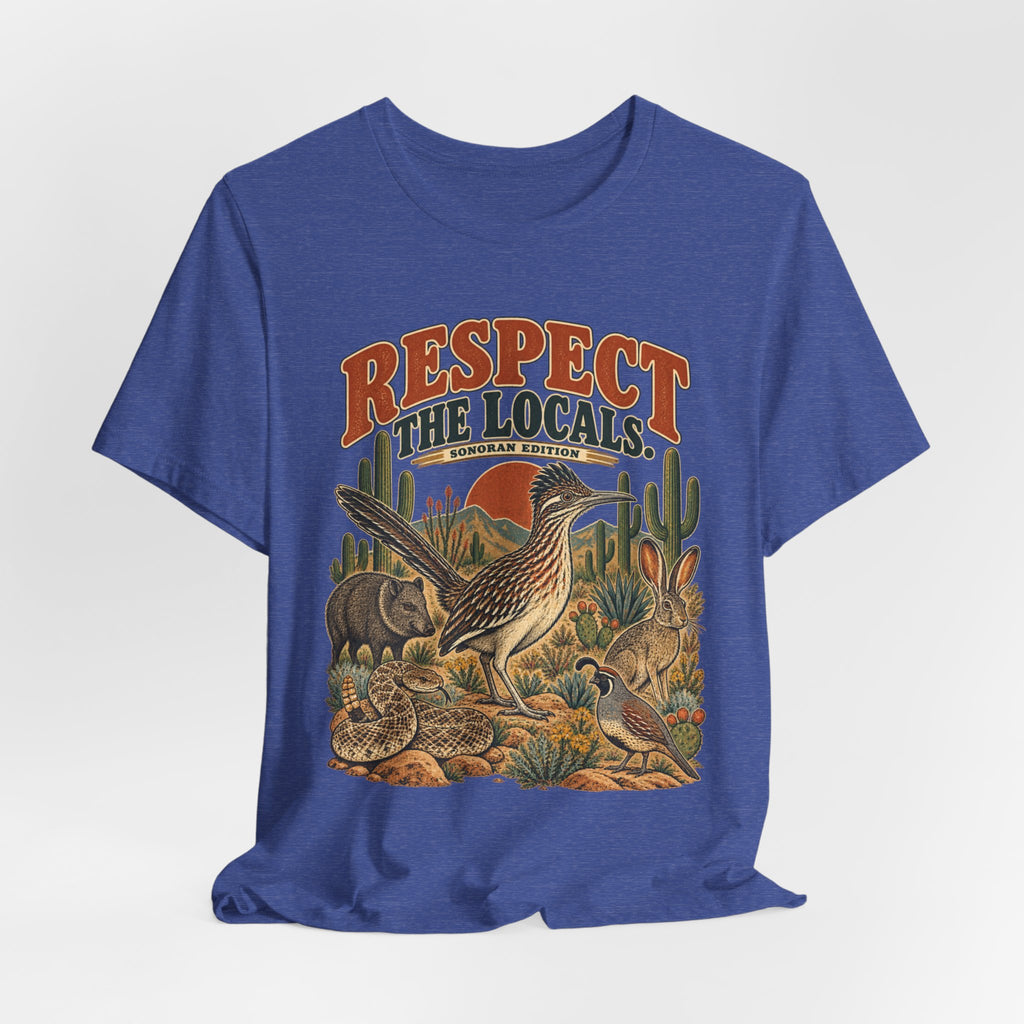 Respect The Locals Sonoran Desert Tee in White - funny desert wildlife respect locals shirt, Barely Outdoorsy Bella Canvas 3001