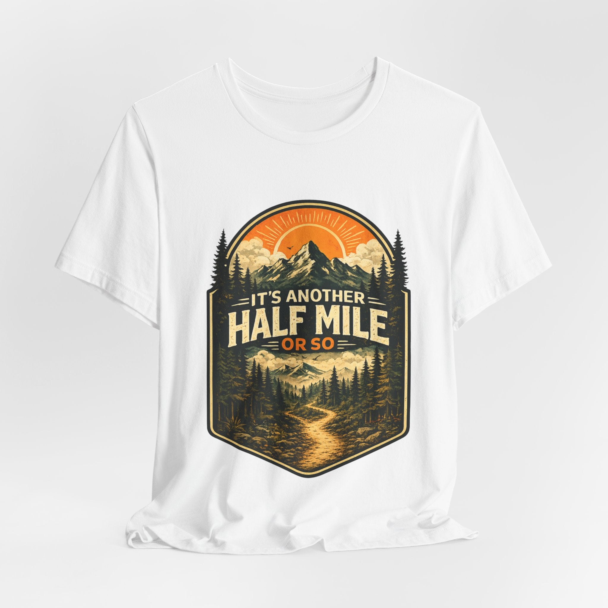 It's Another Half Mile Or So T-Shirt flat lay Dark Grey Heather - unisex crew neck retro hiking graphic tee, Barely Outdoorsy