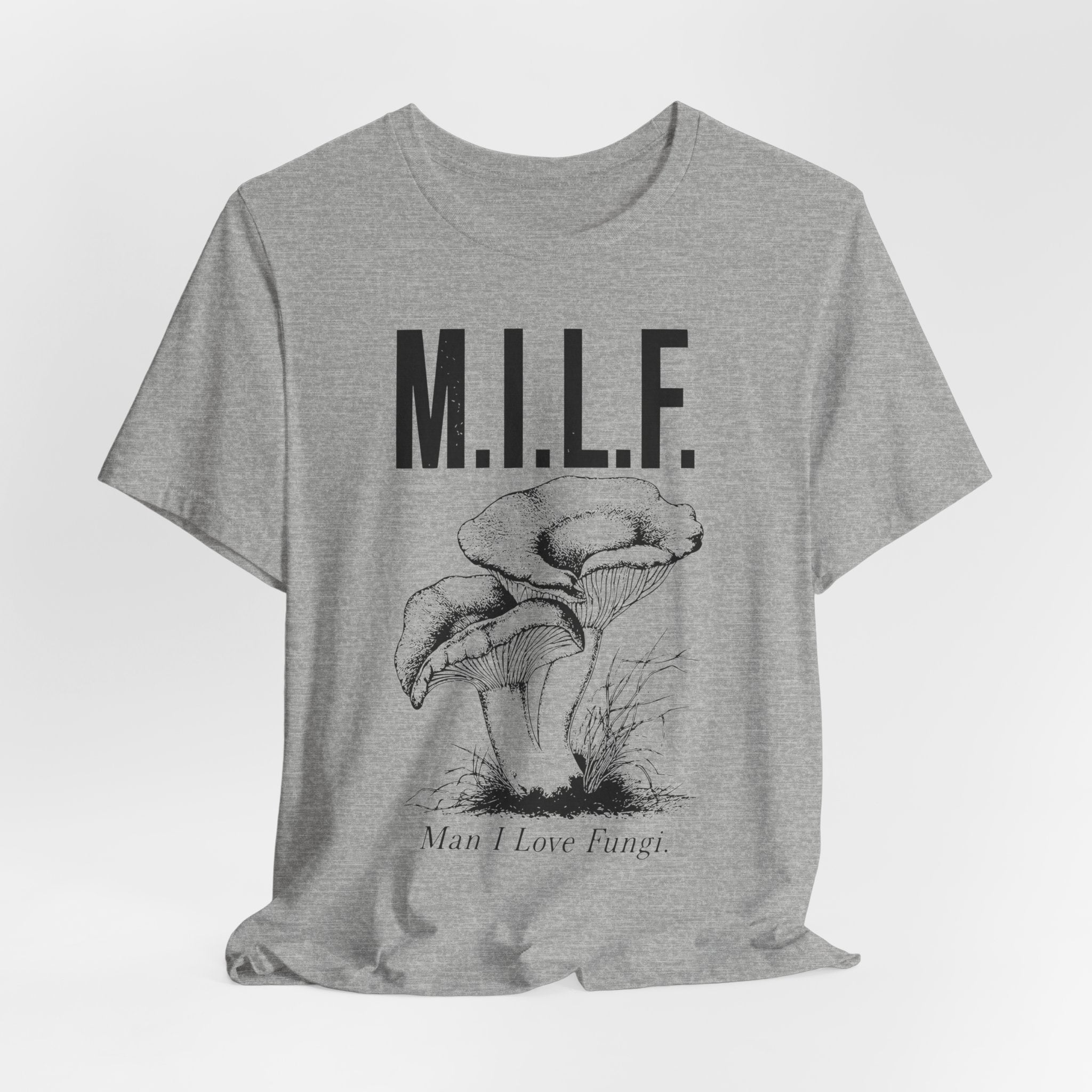 Man I Love Fungi T-Shirt flat lay Athletic Heather - unisex crew neck mushroom pun graphic tee, Barely Outdoorsy