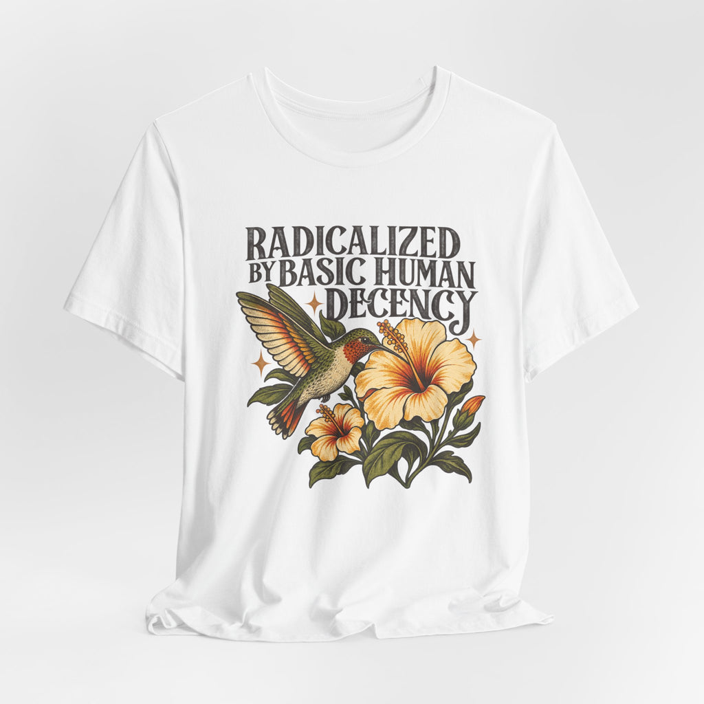 Radicalized by Basic Human Decency T-Shirt in Ocean Blue - funny political humor radicalized basic human decency graphic tee, Barely Outdoorsy
