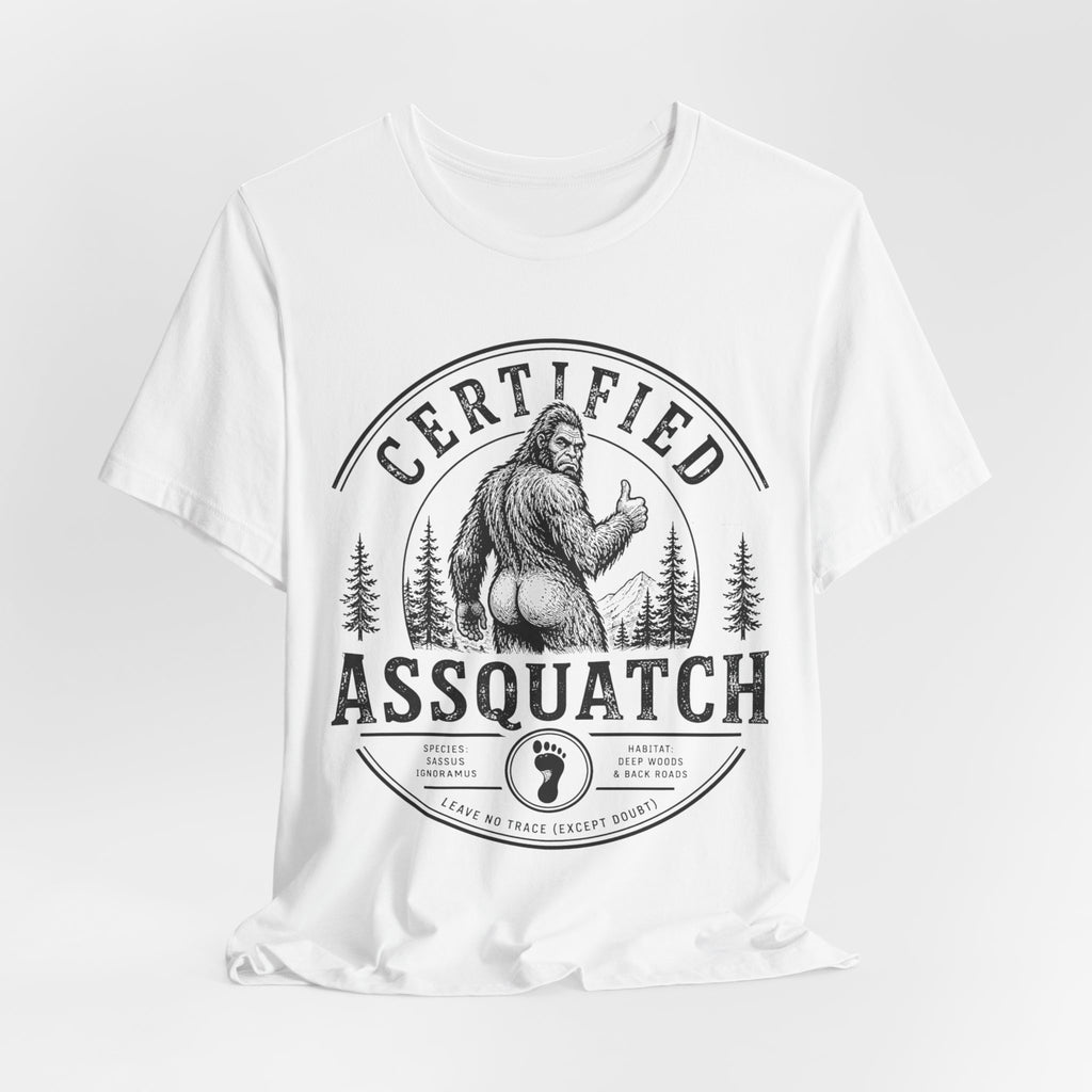 Certified Assquatch Tee in White - funny Bigfoot assquatch pun humor shirt, Barely Outdoorsy