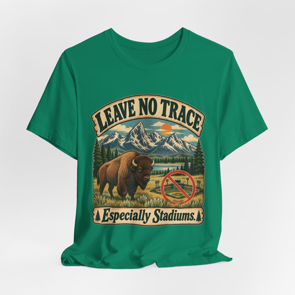 Leave No Trace Especially Stadiums Bison T-Shirt in Kelly - funny bison Leave No Trace stadiums humor graphic tee, Barely Outdoorsy Bella Canvas 3001