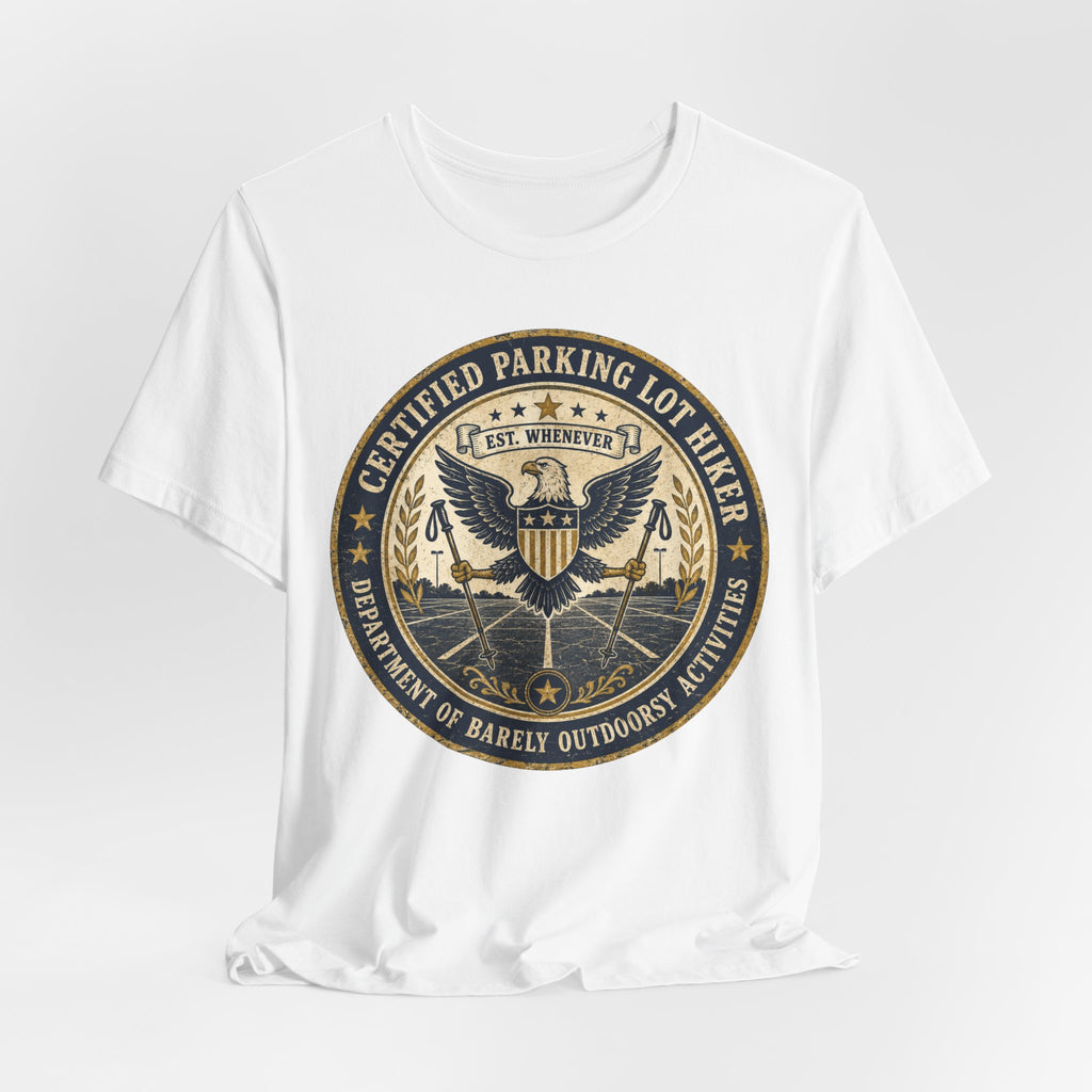 Certified Parking Lot Hiker government seal parody t-shirt graphic tee BarelyOutdoorsy