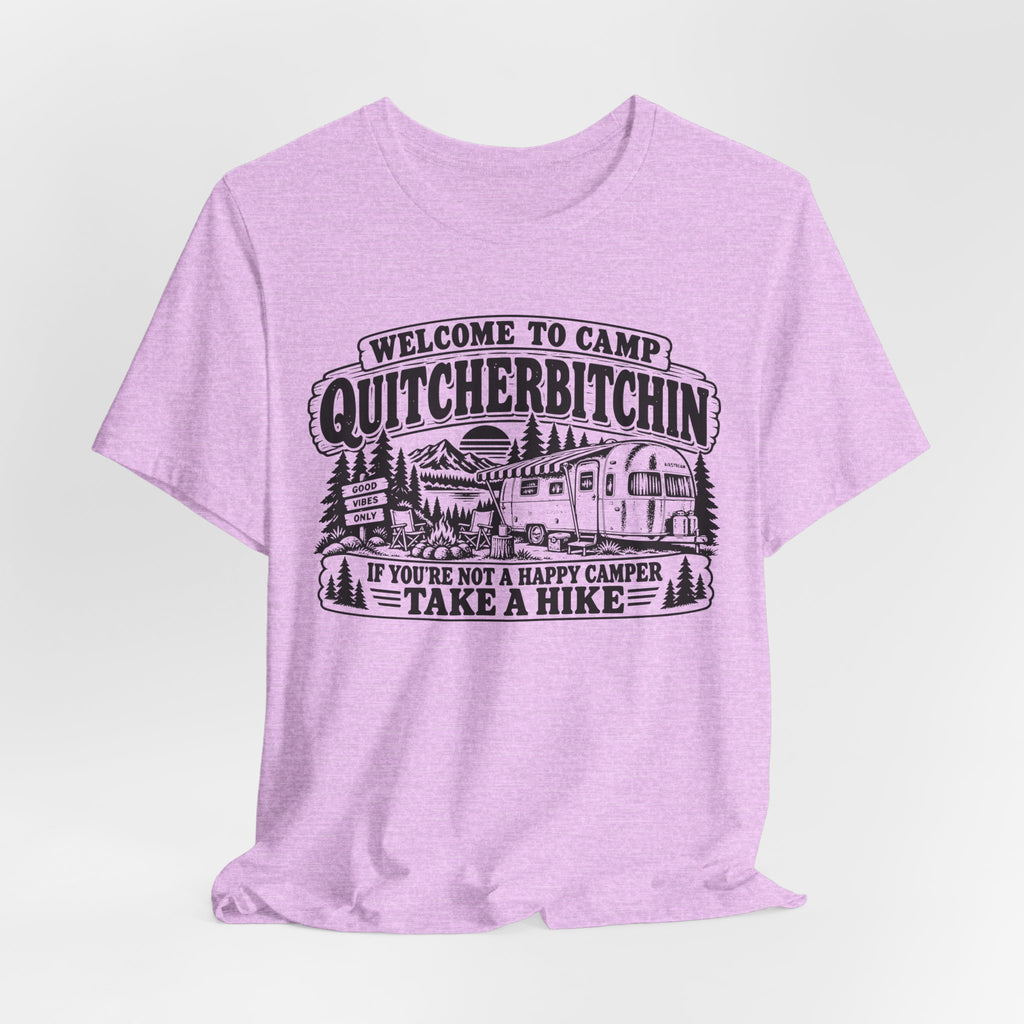 Camp Quitcherbitchin Tee in Heather Prism Lilac - funny camp humor shirt, Barely Outdoorsy Bella Canvas 3001