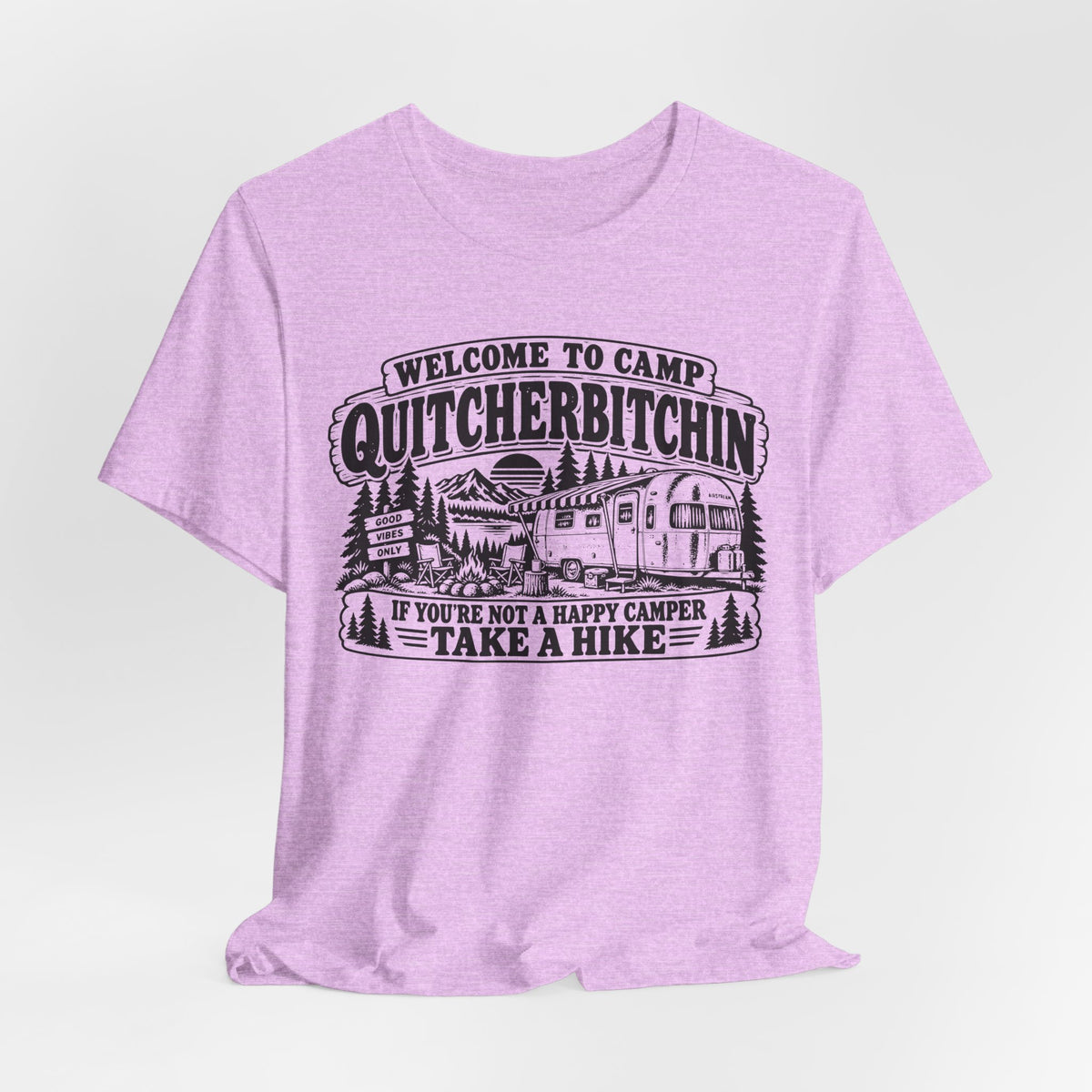 Camp Quitcherbitchin Tee in Heather Prism Lilac - funny camp humor shirt, Barely Outdoorsy Bella Canvas 3001