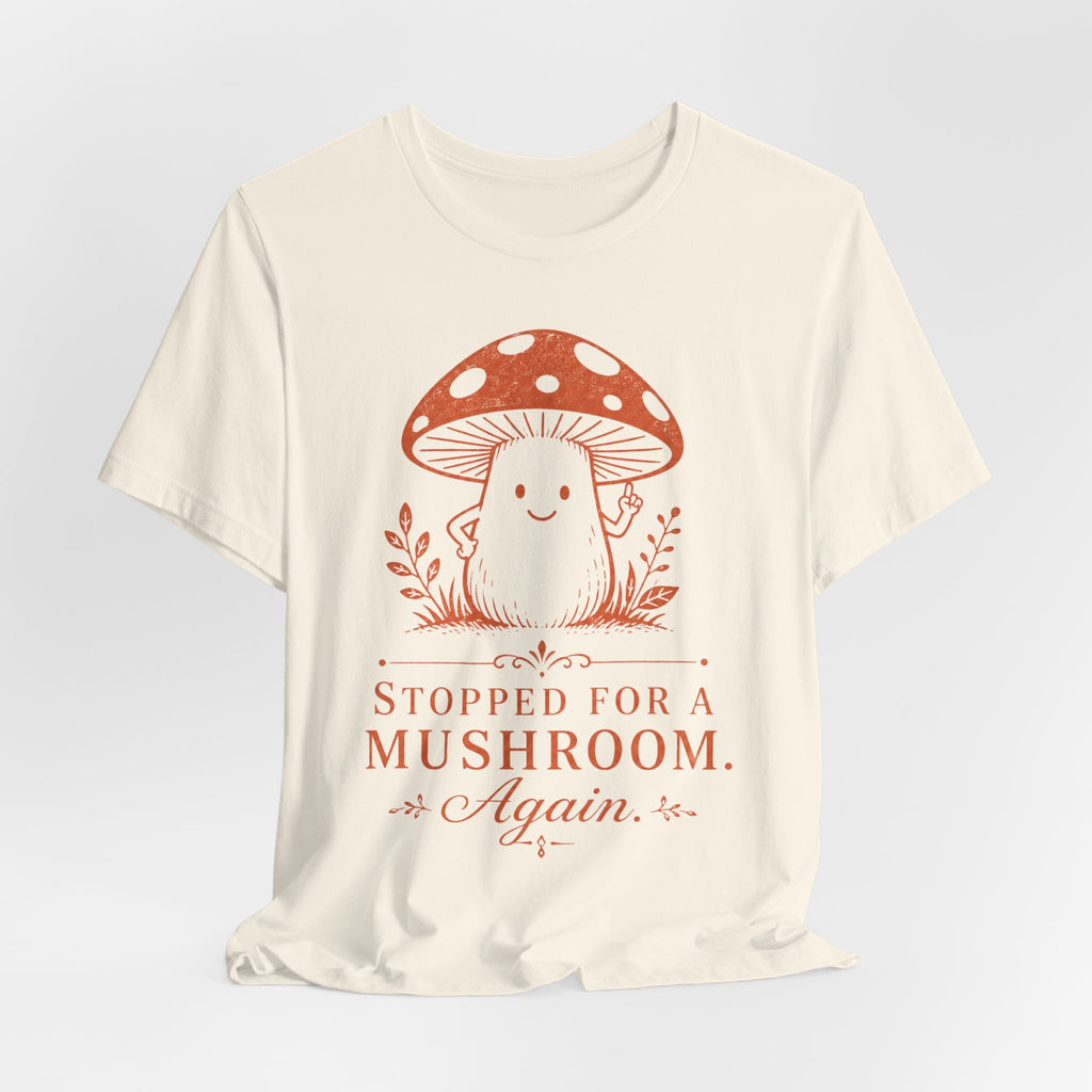 Stopped for a Mushroom Again Tee in Dark Grey Heather - funny mushroom hiker foraging shirt, Barely Outdoorsy