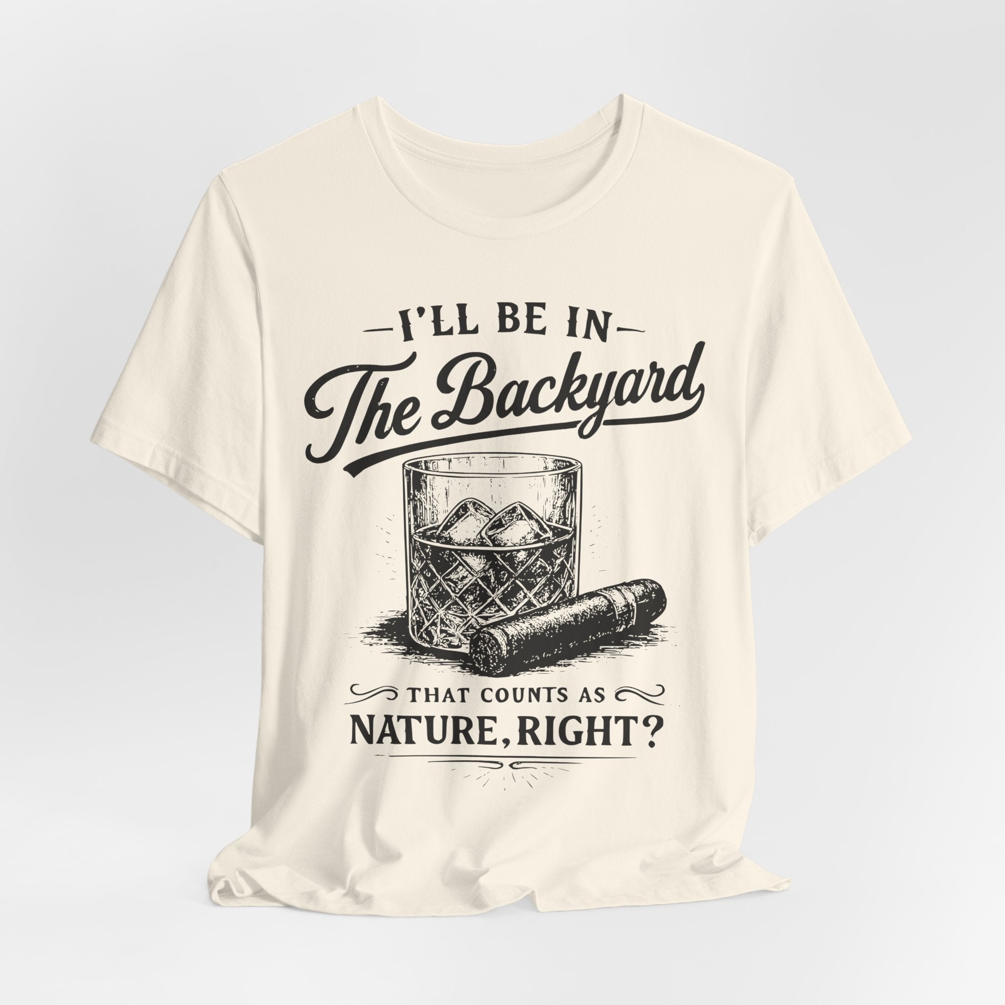 I'll Be In The Backyard Tee in Maroon - funny backyard whiskey cigar nature humor shirt, Barely Outdoorsy