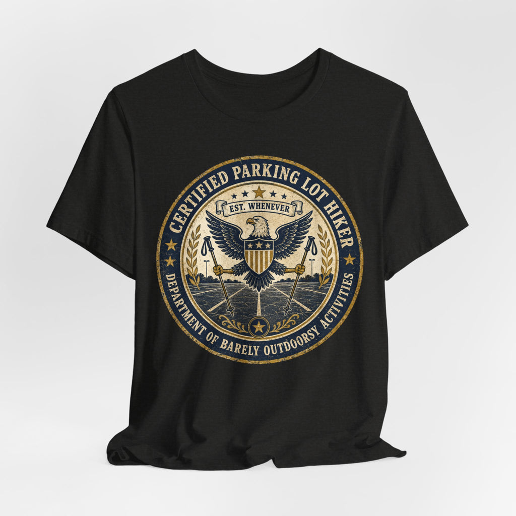 Certified Parking Lot Hiker T-Shirt