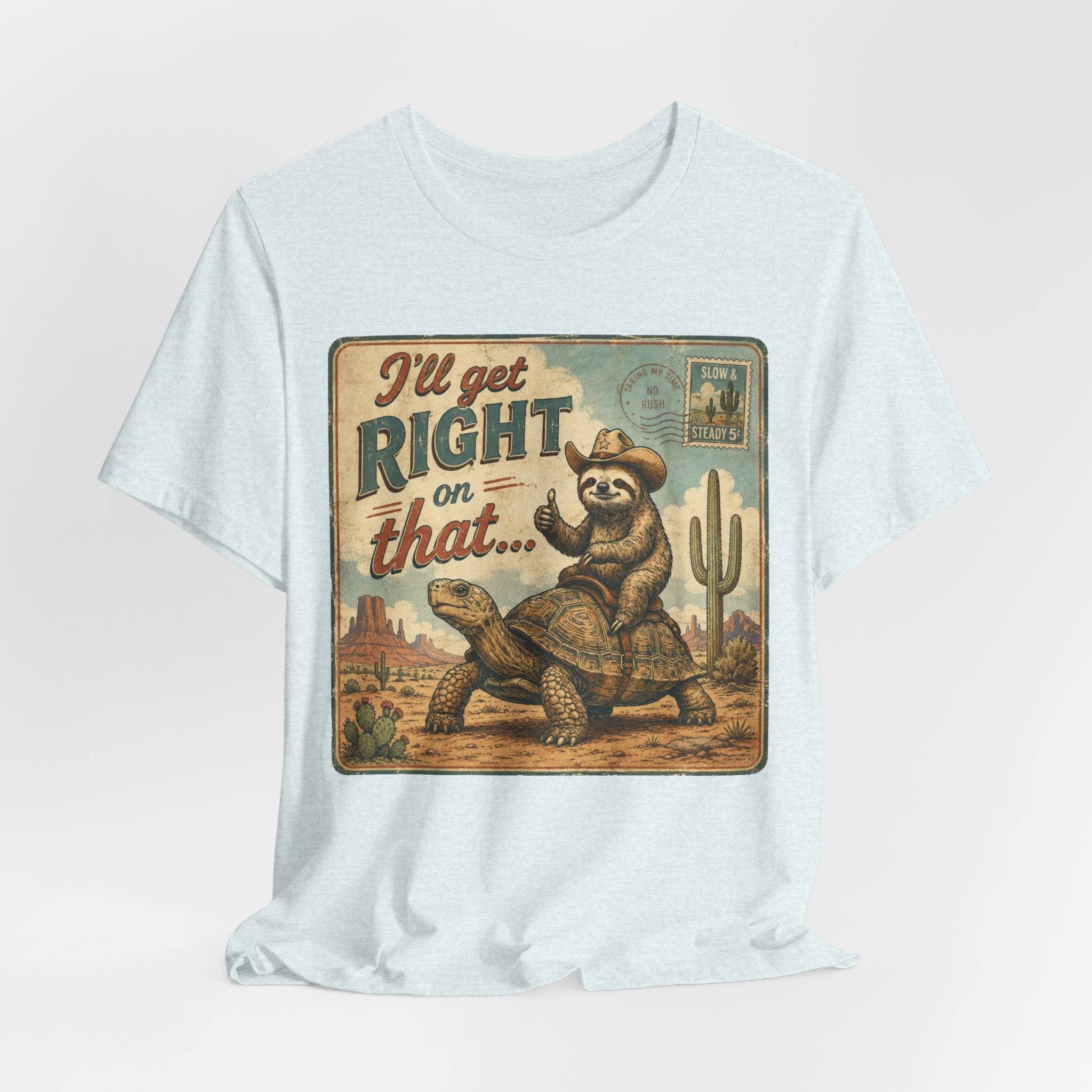 I'll Get Right On That Sloth Tortoise Funny T-Shirt