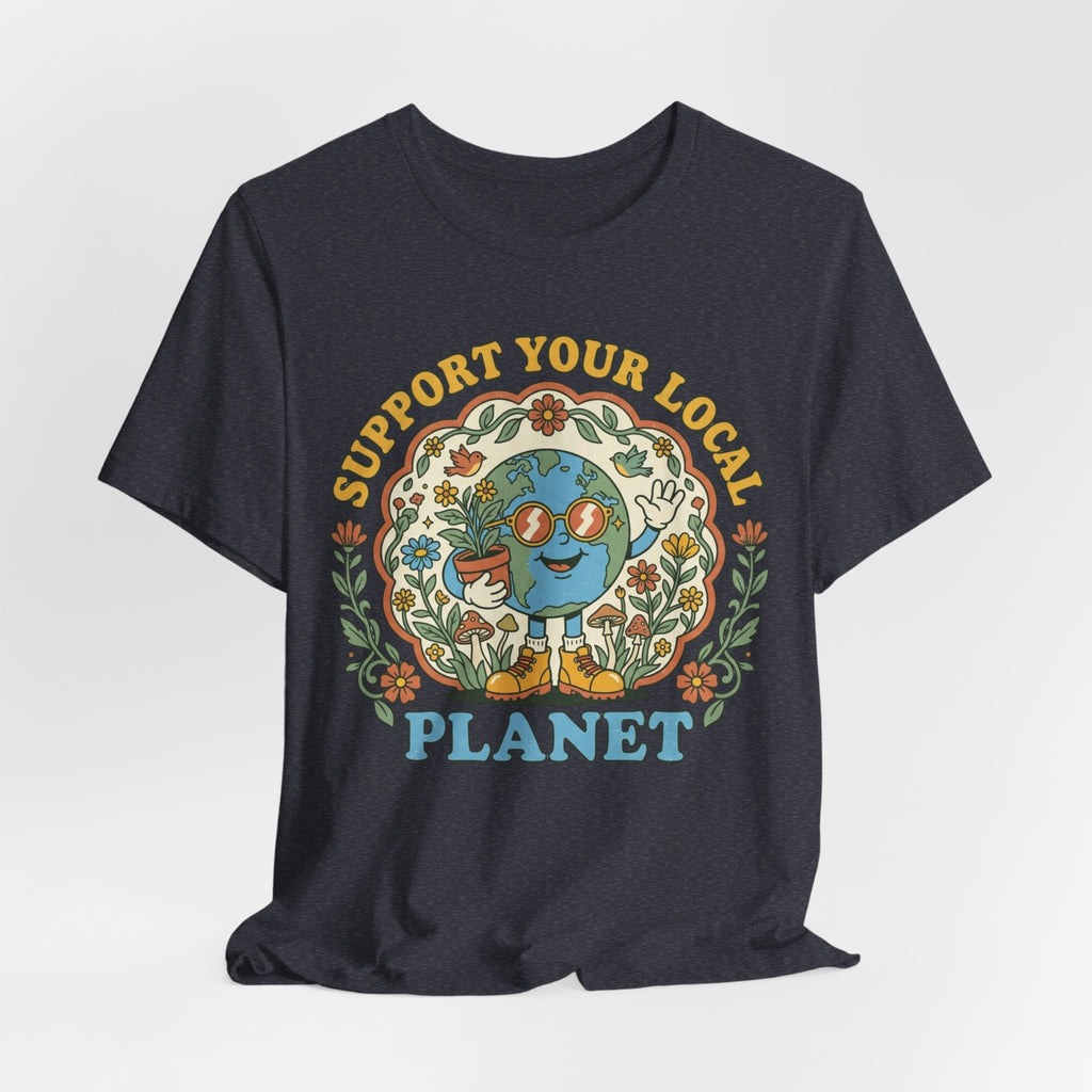 Support Your Local Planet T-Shirt flat lay Dark Grey Heather - unisex crew neck environmental humor graphic tee, Barely Outdoorsy