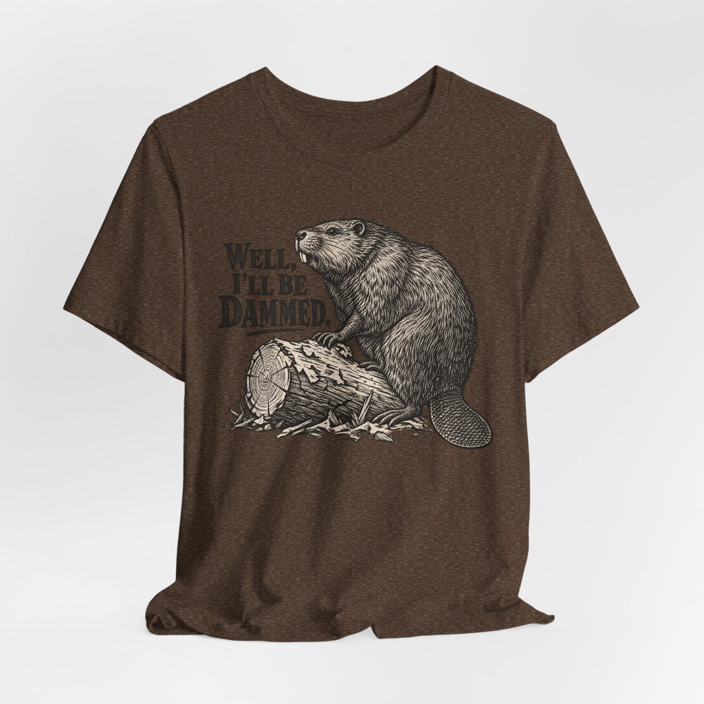 Well I'll Be Dammed Beaver T-Shirt in Storm - funny beaver dam pun graphic tee, Barely Outdoorsy