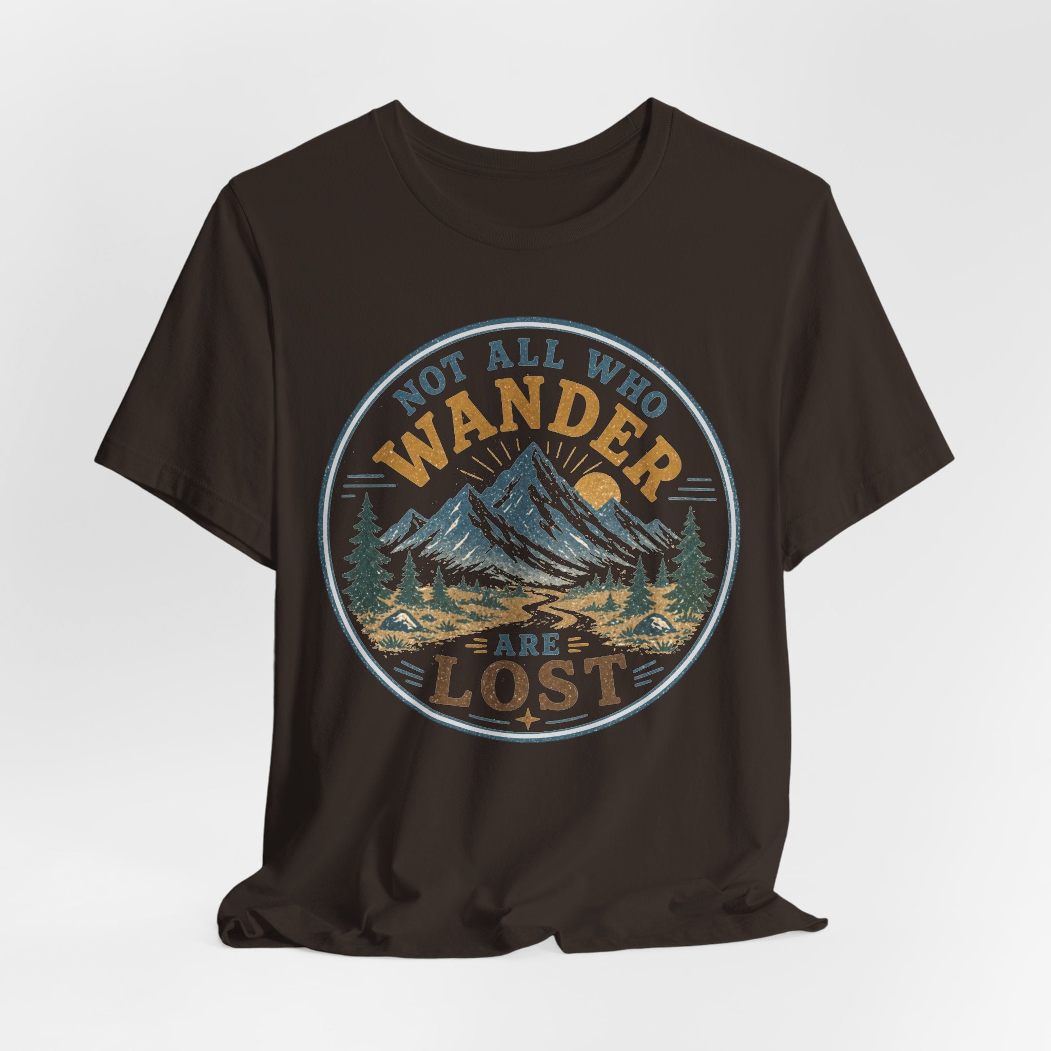 Not All Who Wander Are Lost tee unisex crew neck hiking shirt