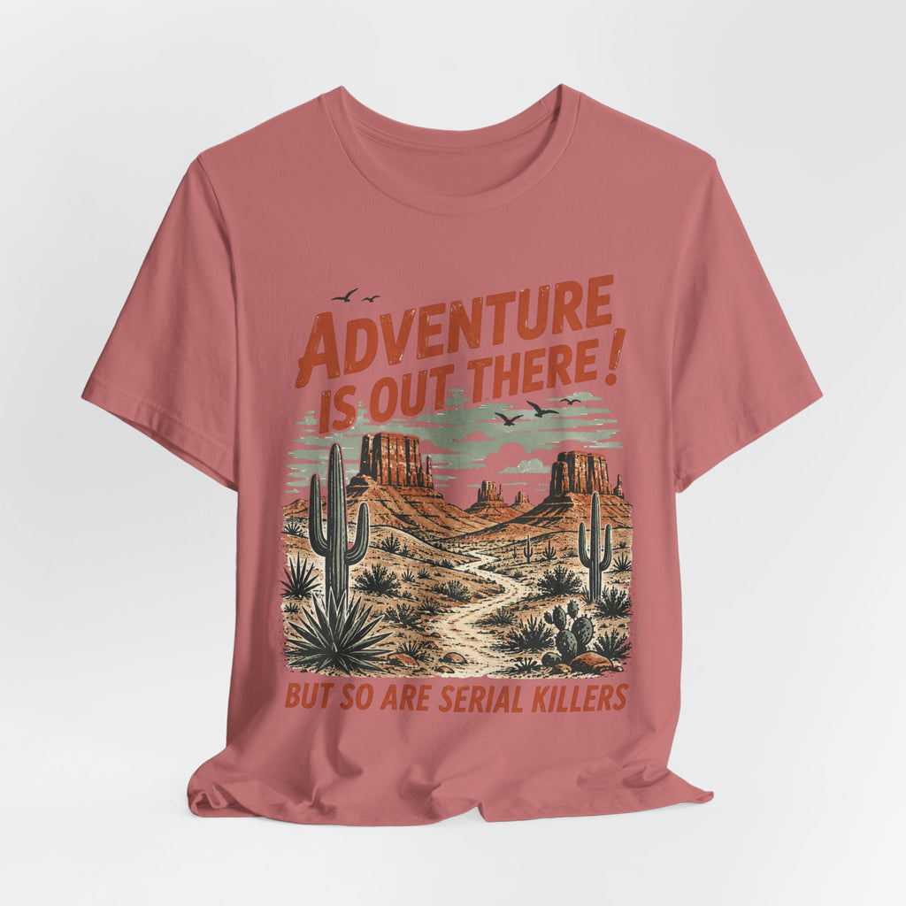 Adventure Is Out There Serial Killers T-Shirt in Navy - funny dark outdoor humor graphic tee, Barely Outdoorsy Bella Canvas