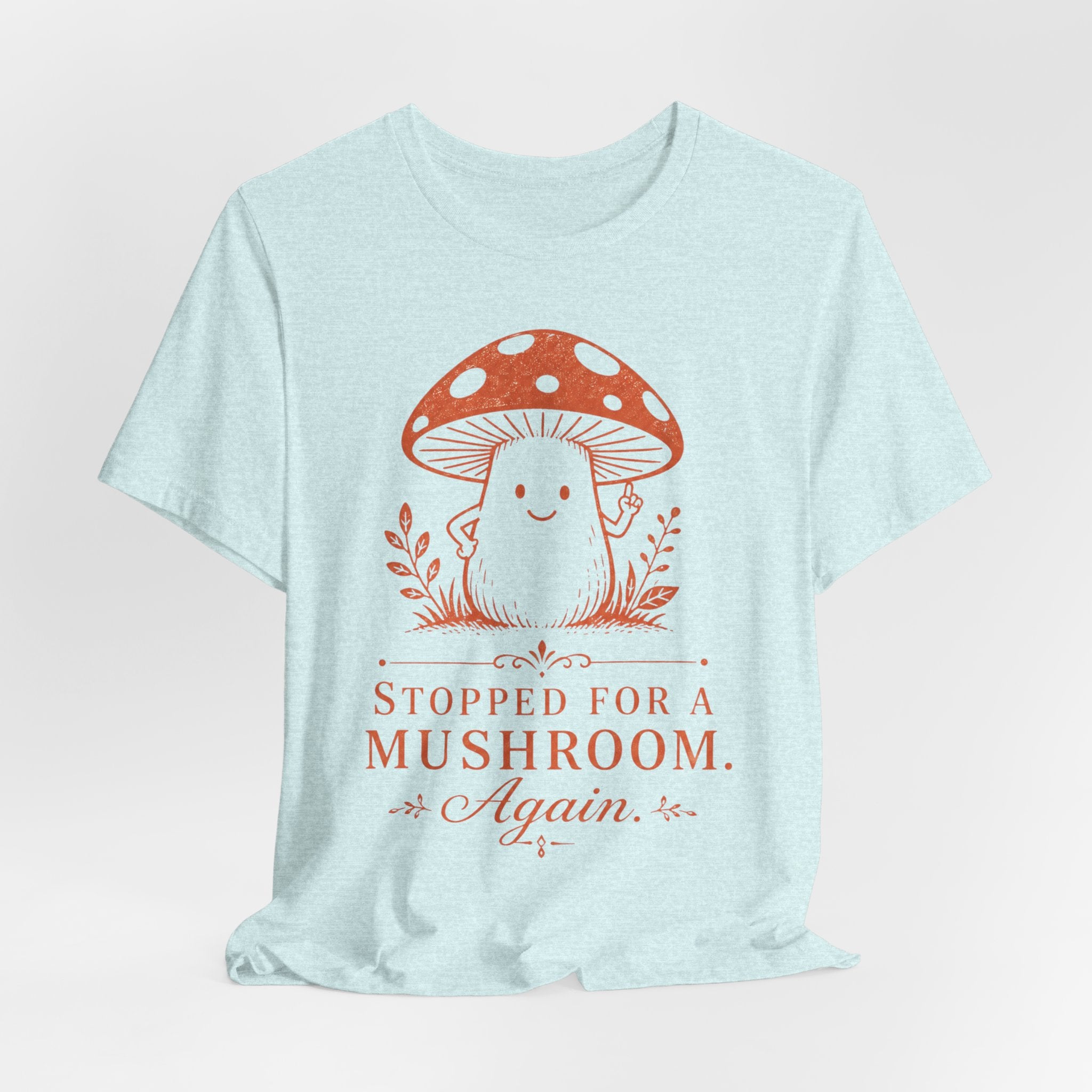 Stopped for a Mushroom Again Tee flat lay Athletic Heather - unisex crew neck mushroom foraging graphic tee, Barely Outdoorsy