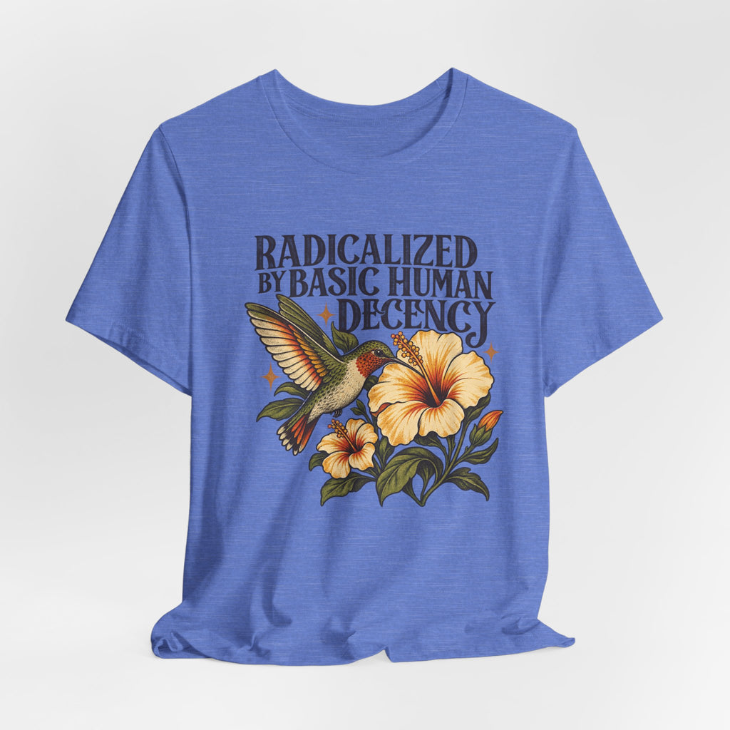 Radicalized by Basic Human Decency T-Shirt in Mustard - funny political humor radicalized basic human decency graphic tee, Barely Outdoorsy