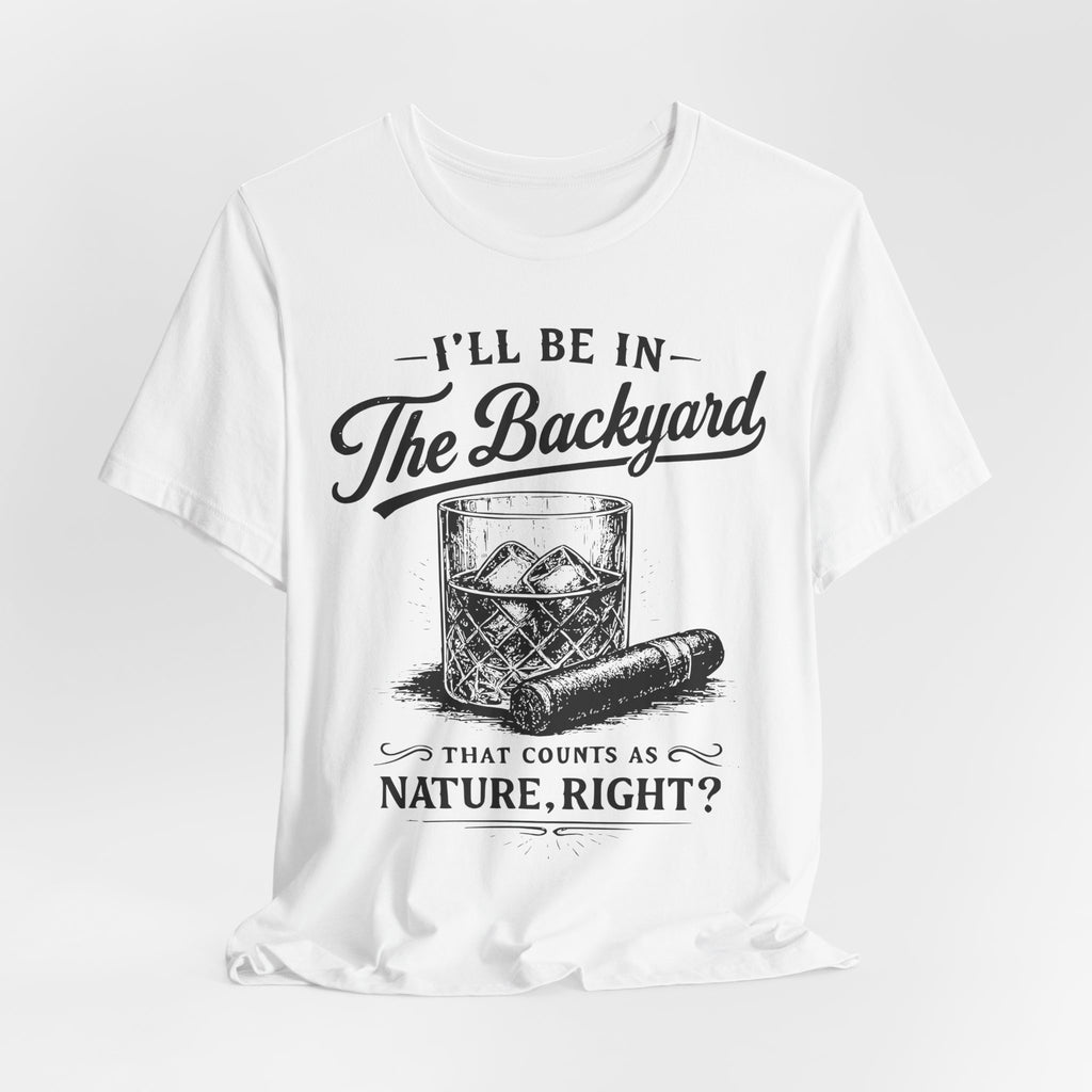 I'll Be In The Backyard T-Shirt in Heather Prism Lilac - funny patio whiskey cigar graphic tee, Barely Outdoorsy