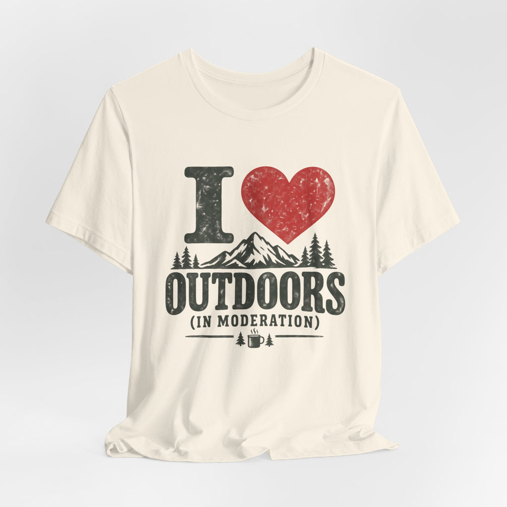 I Love Outdoors In Moderation Tee flat lay Athletic Heather - unisex crew neck funny hiking graphic tee, Barely Outdoorsy