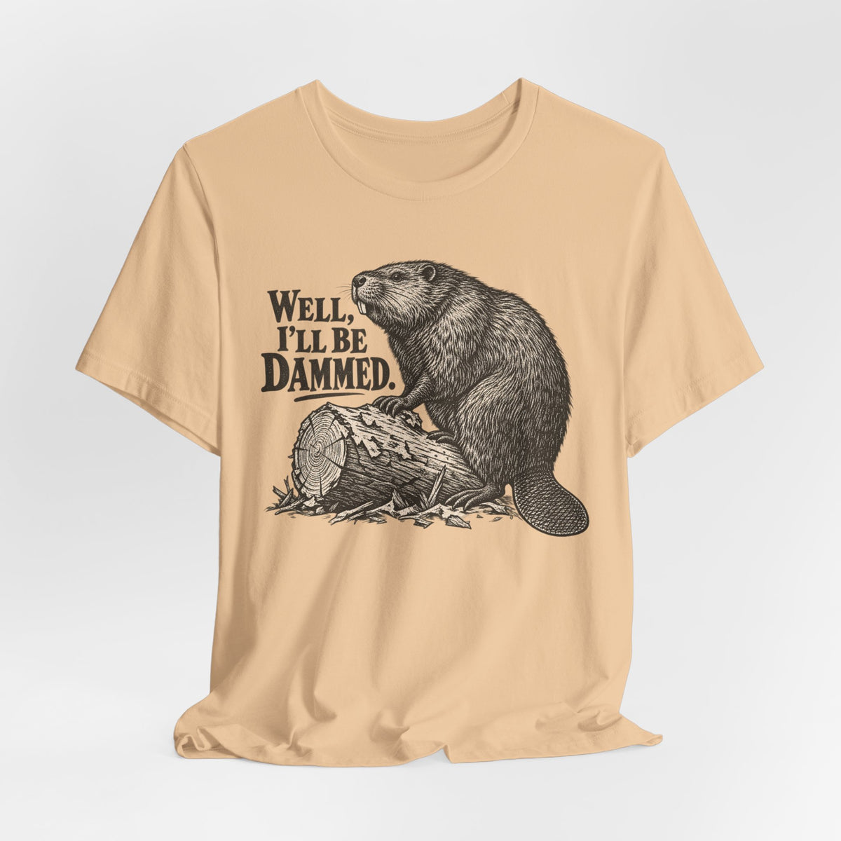 Well I'll Be Dammed Beaver T-Shirt in Heather Brown - funny beaver dam pun humor graphic tee, Barely Outdoorsy Bella Canvas 3001