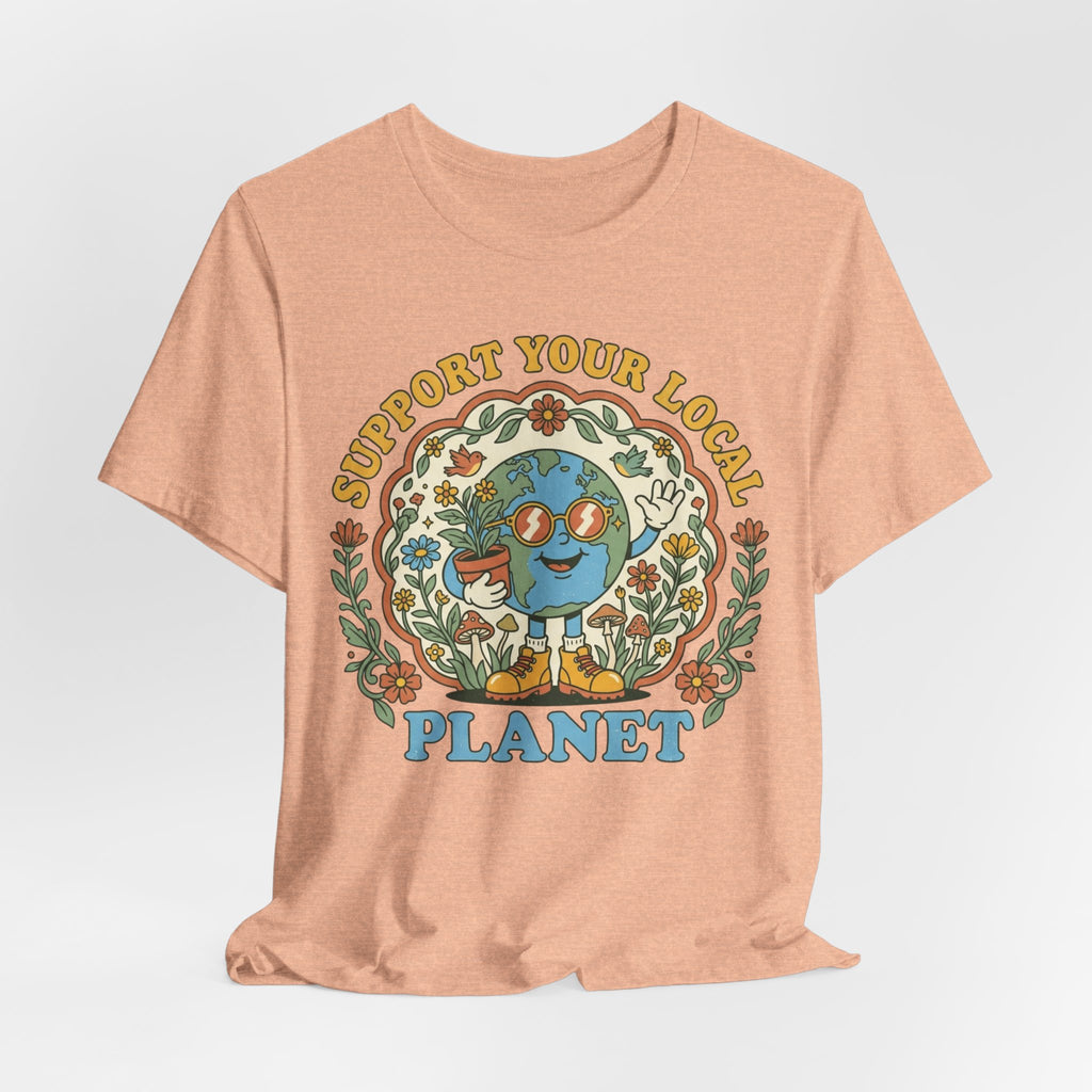 Support Your Local Planet T-Shirt in White - funny nature conservation graphic tee, Bella Canvas 3001