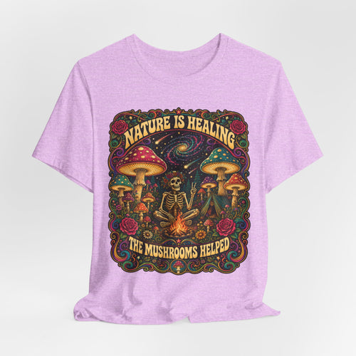 Nature Is Healing The Mushrooms Helped skeleton campfire mushroom t-shirt funny graphic tee Barely Outdoorsy Bella Canvas 3001